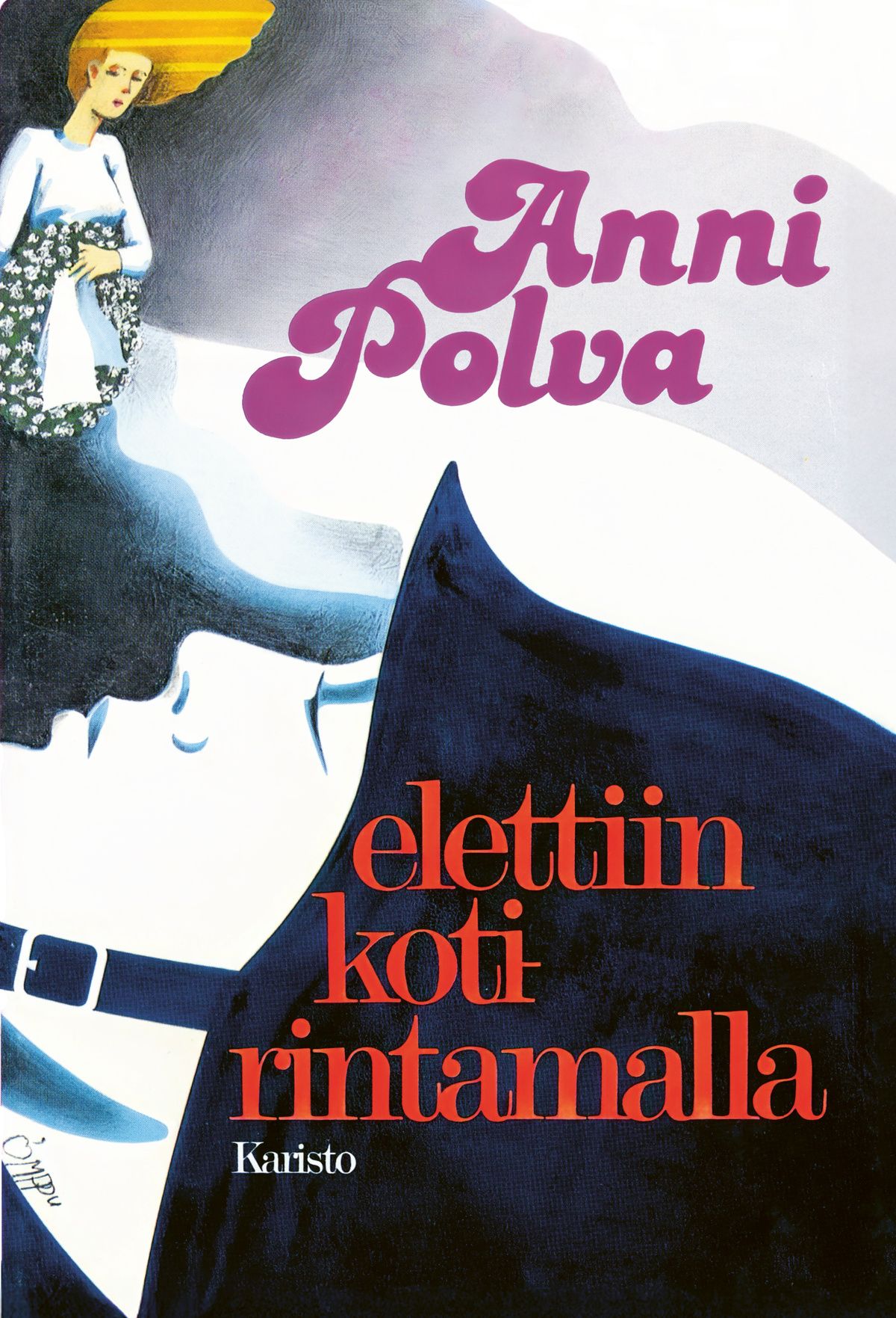 Anni Polva : Elettiin kotirintamalla