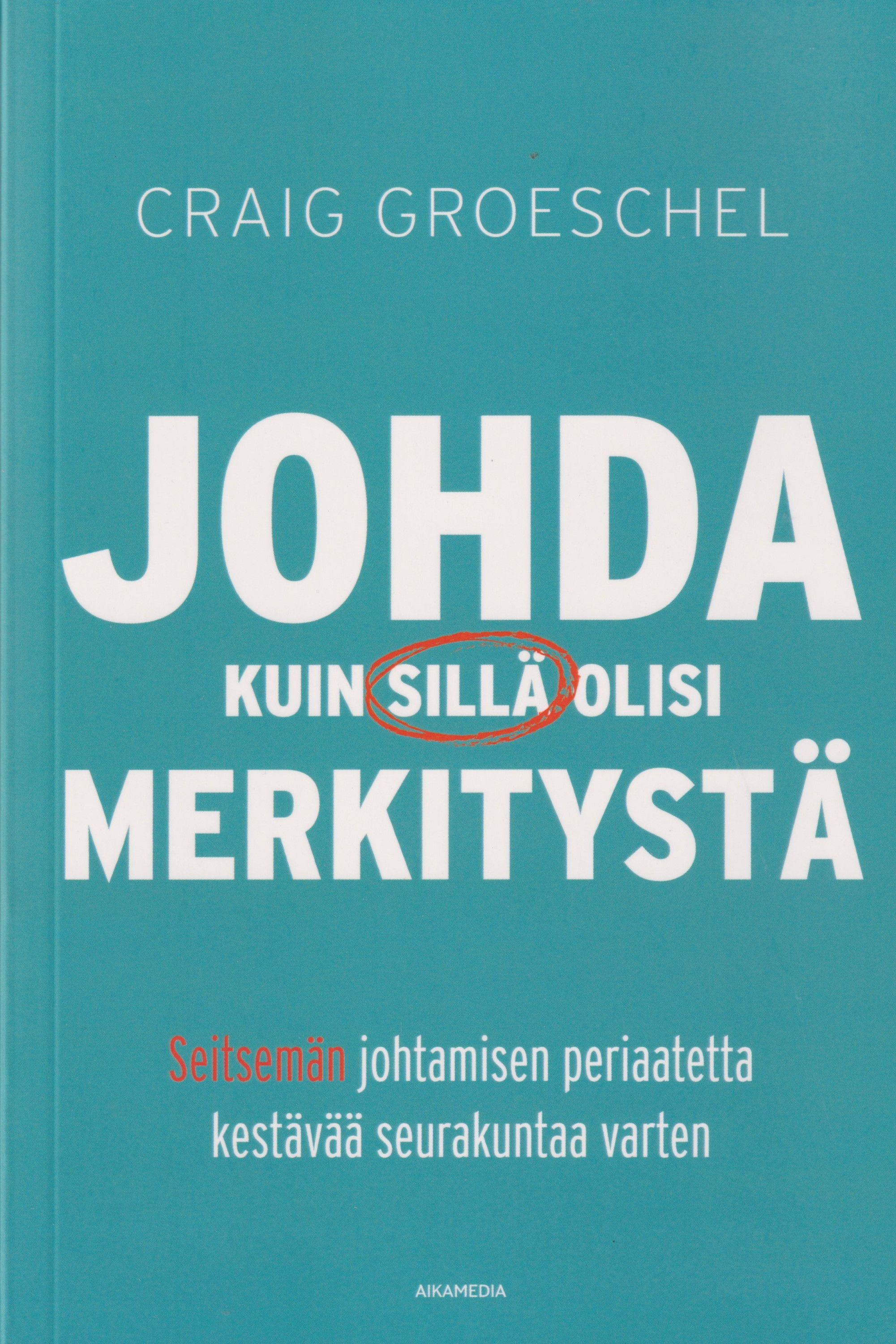 Craig Groeschel : Johda kuin sillä olisi merkitystä