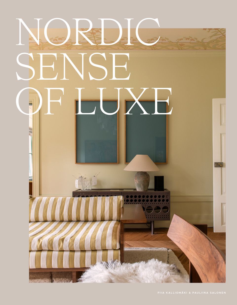 Piia Kalliomäki : Nordic Sense of Luxe
