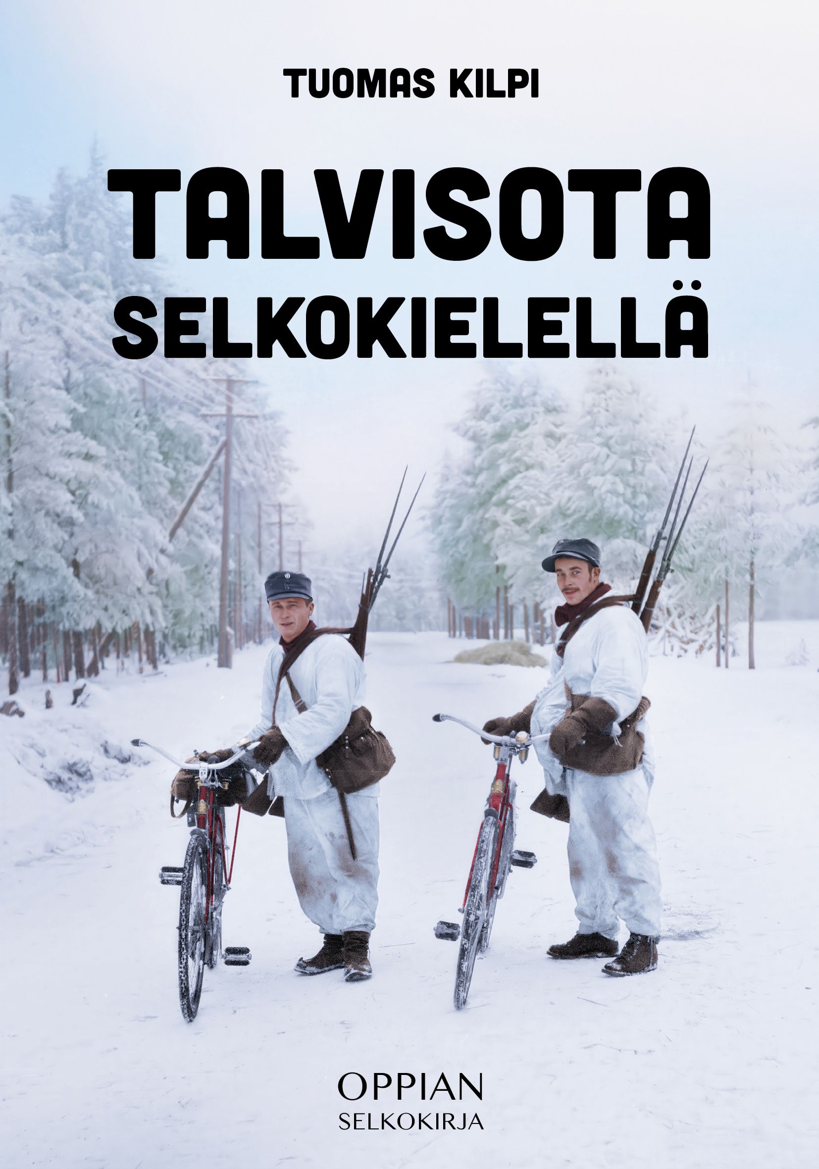 Tuomas Kilpi : Talvisota selkokielellä