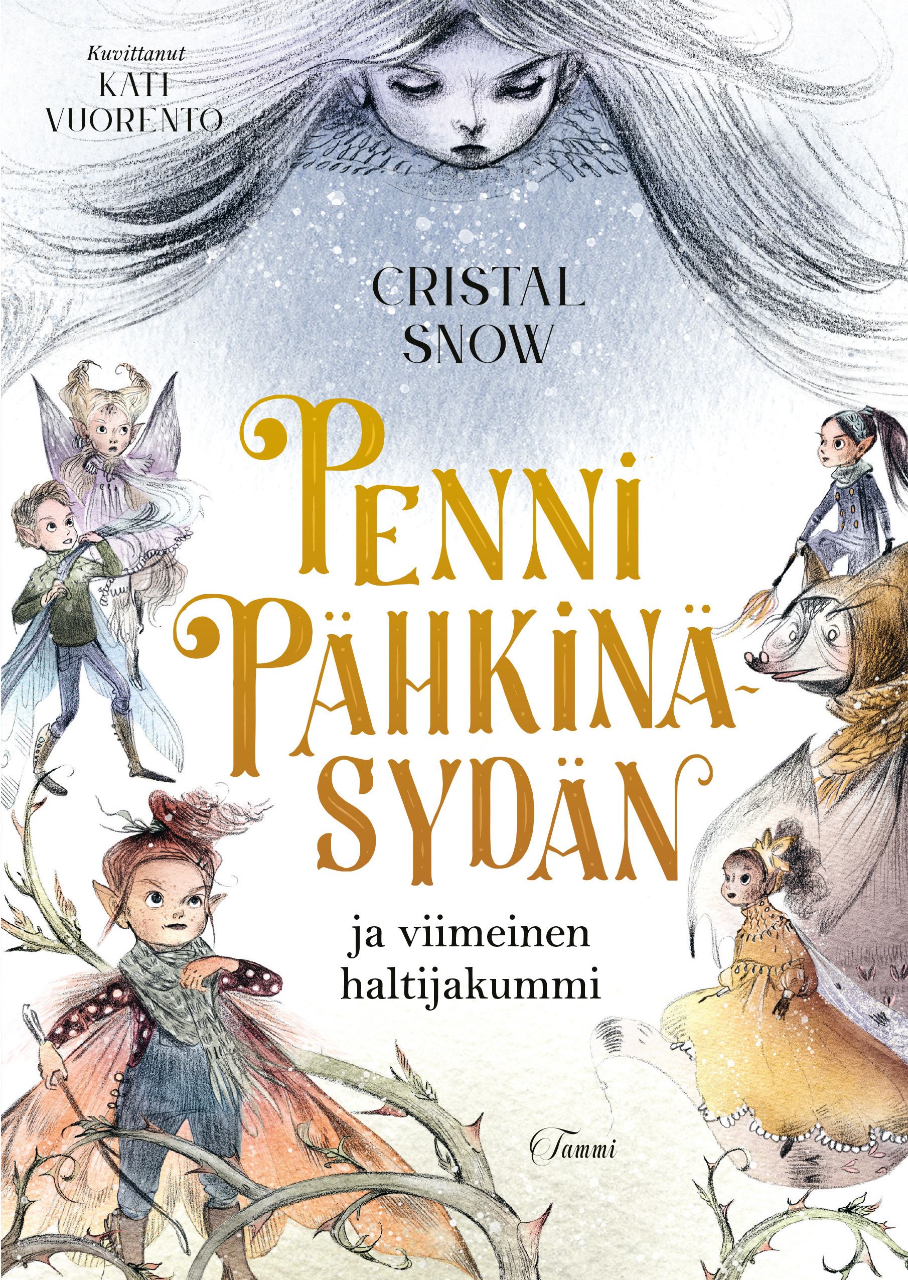 Cristal Snow : Penni Pähkinäsydän ja viimeinen haltijakummi