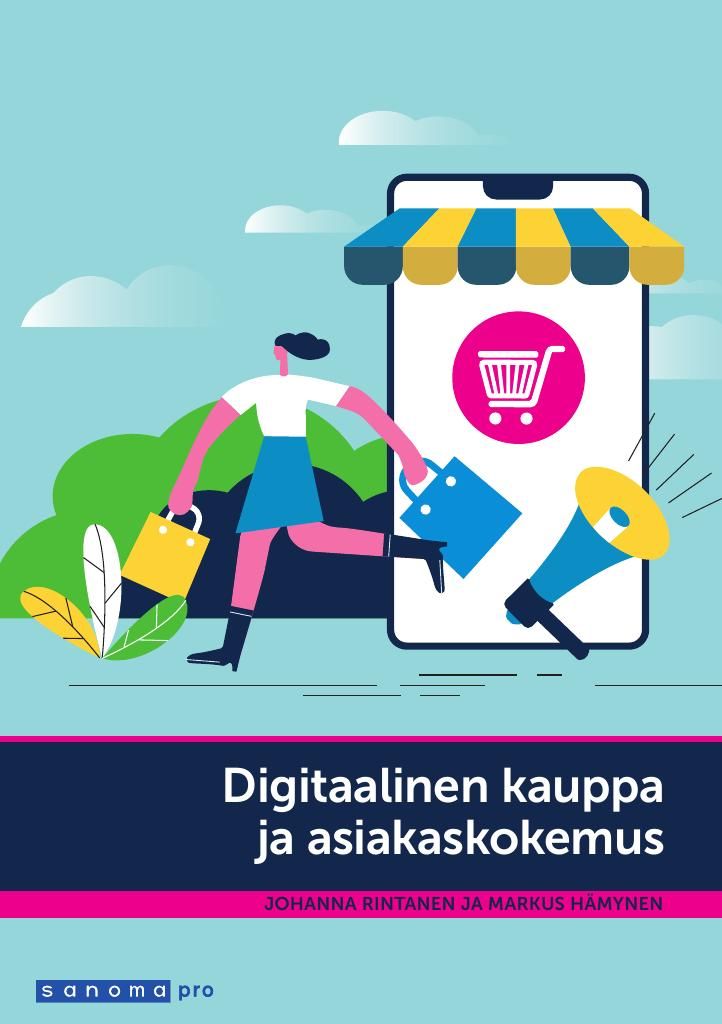 Markus Hämynen & Johanna Rintanen : Digitaalinen kauppa ja asiakaskokemus