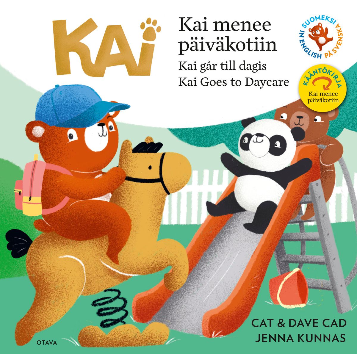 Cat Cad & Dave Cad : Kain päivä. Kais dag. Kai's Day.