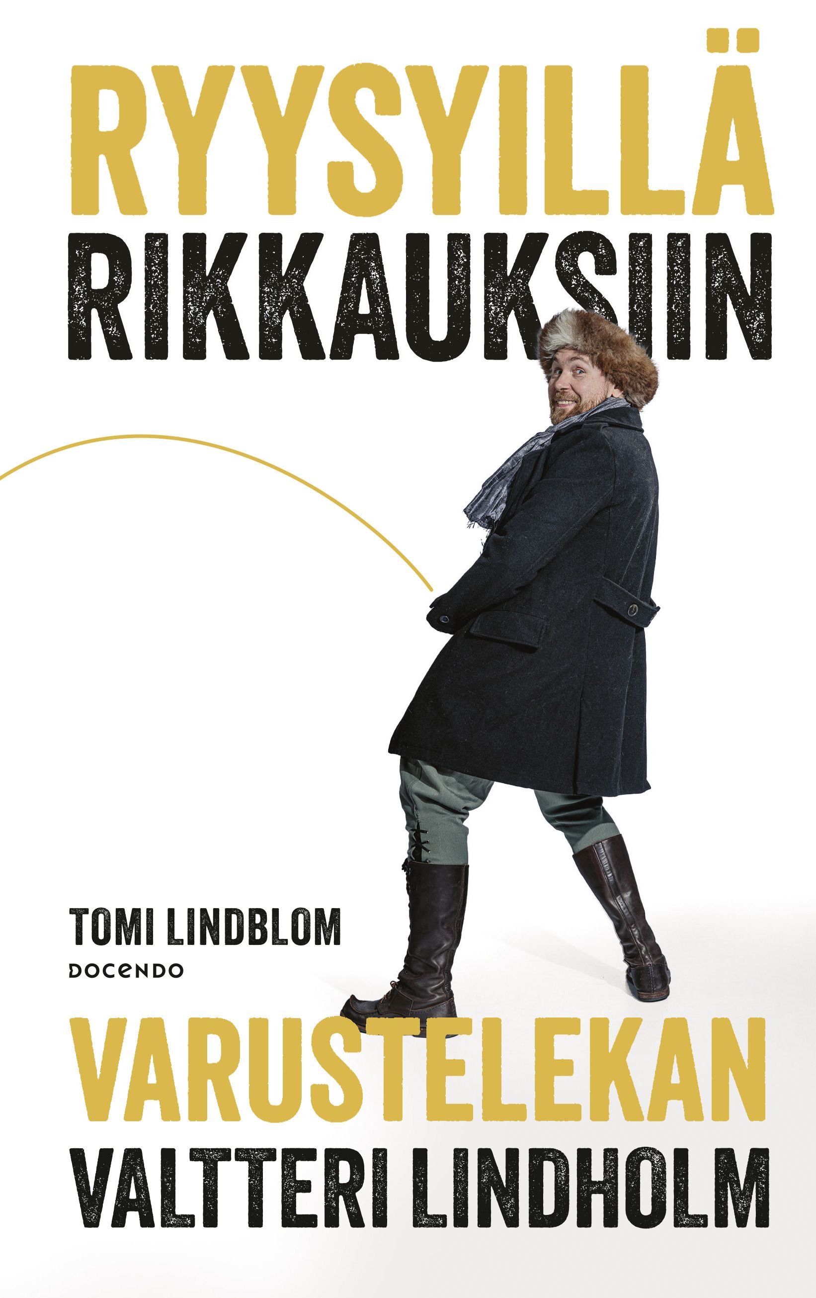 Tomi Lindblom : Ryysyillä rikkauksiin