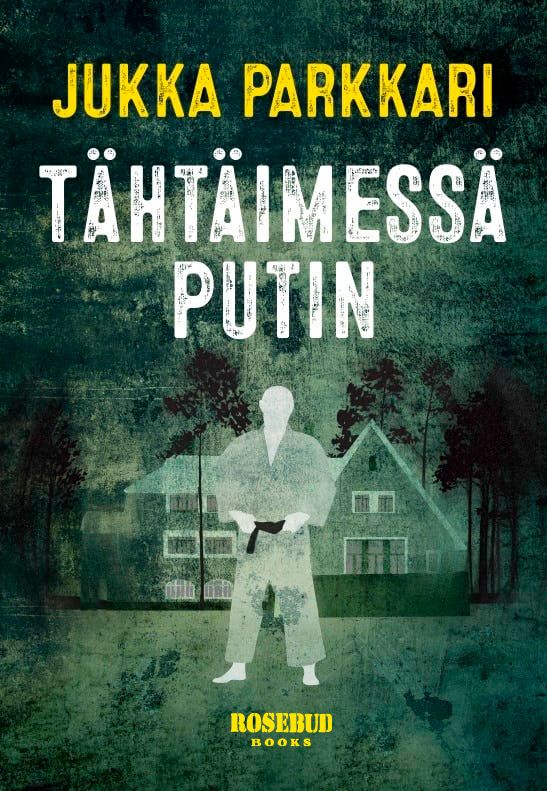 Jukka Parkkari : Tähtäimessä Putin