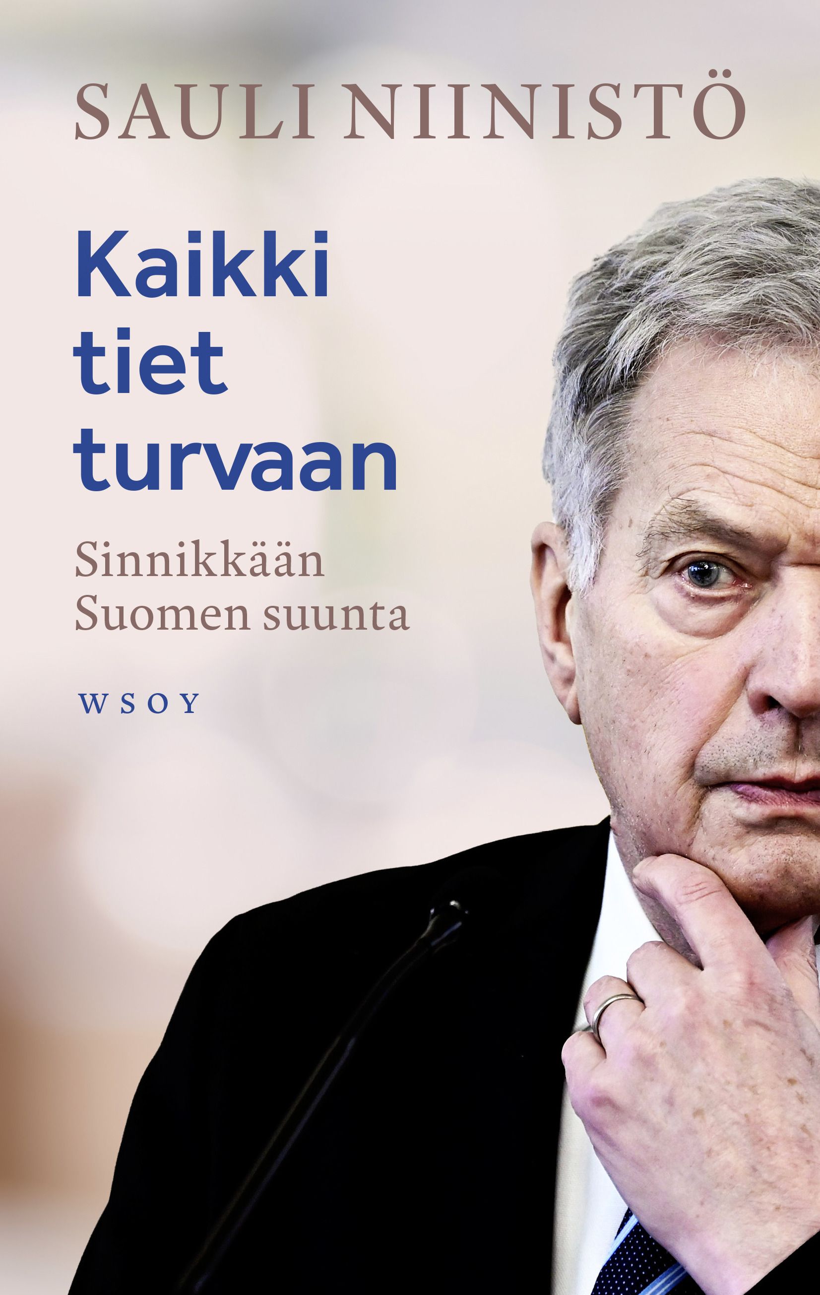 Sauli Niinistö : Kaikki tiet turvaan