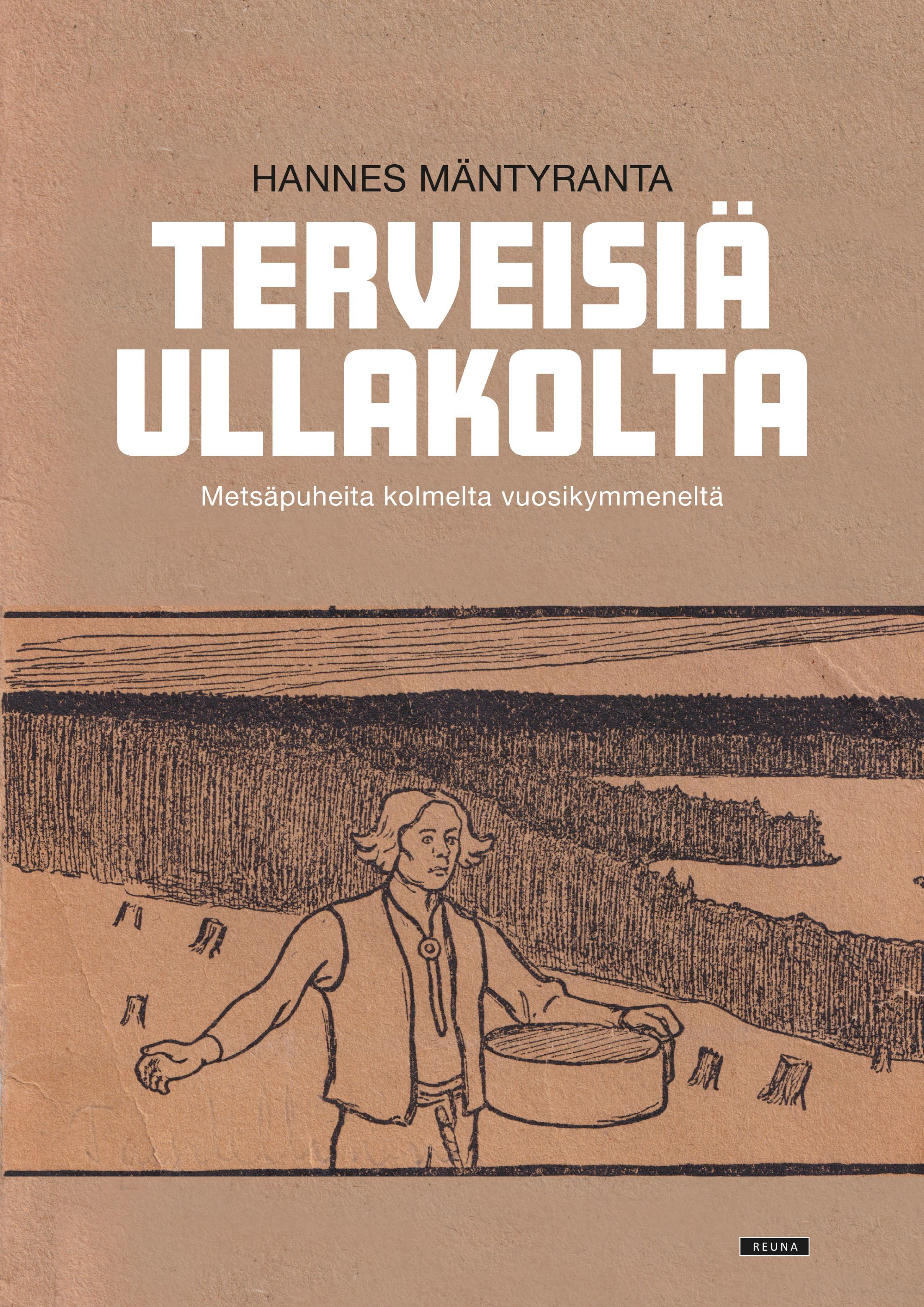 Hannes Mäntyranta : Terveisiä ullakolta