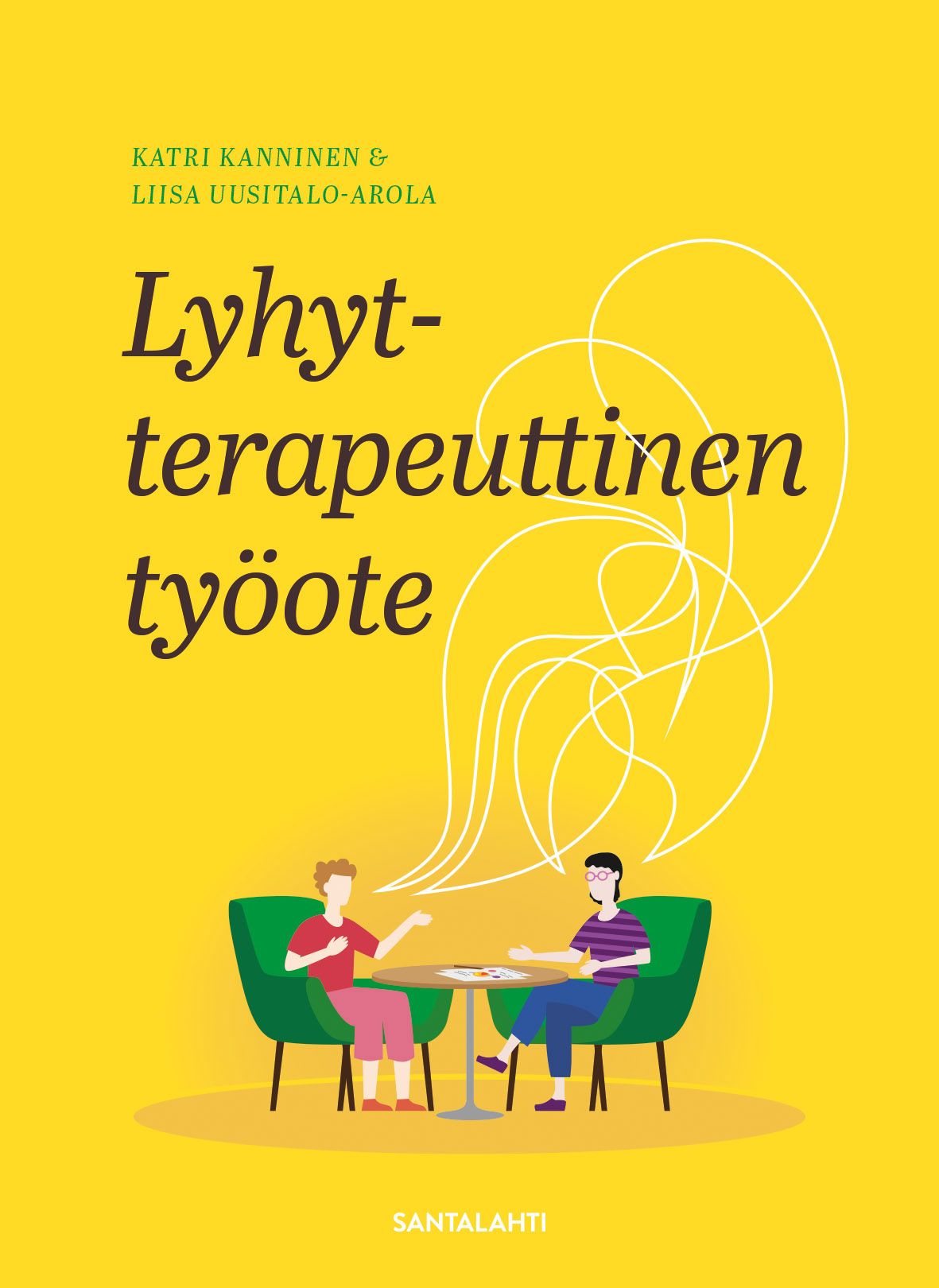 Katri Kanninen & Liisa Uusitalo-Arola : Lyhytterapeuttinen työote