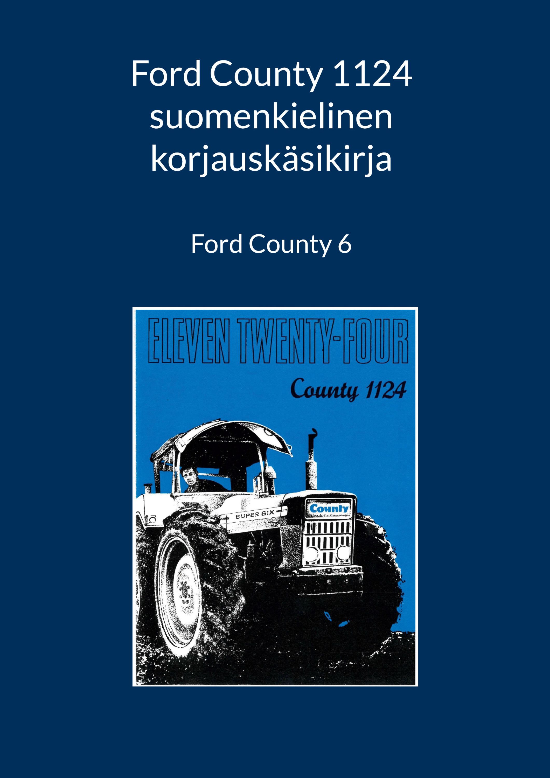 Ford County 1124 suomenkielinen korjauskäsikirja