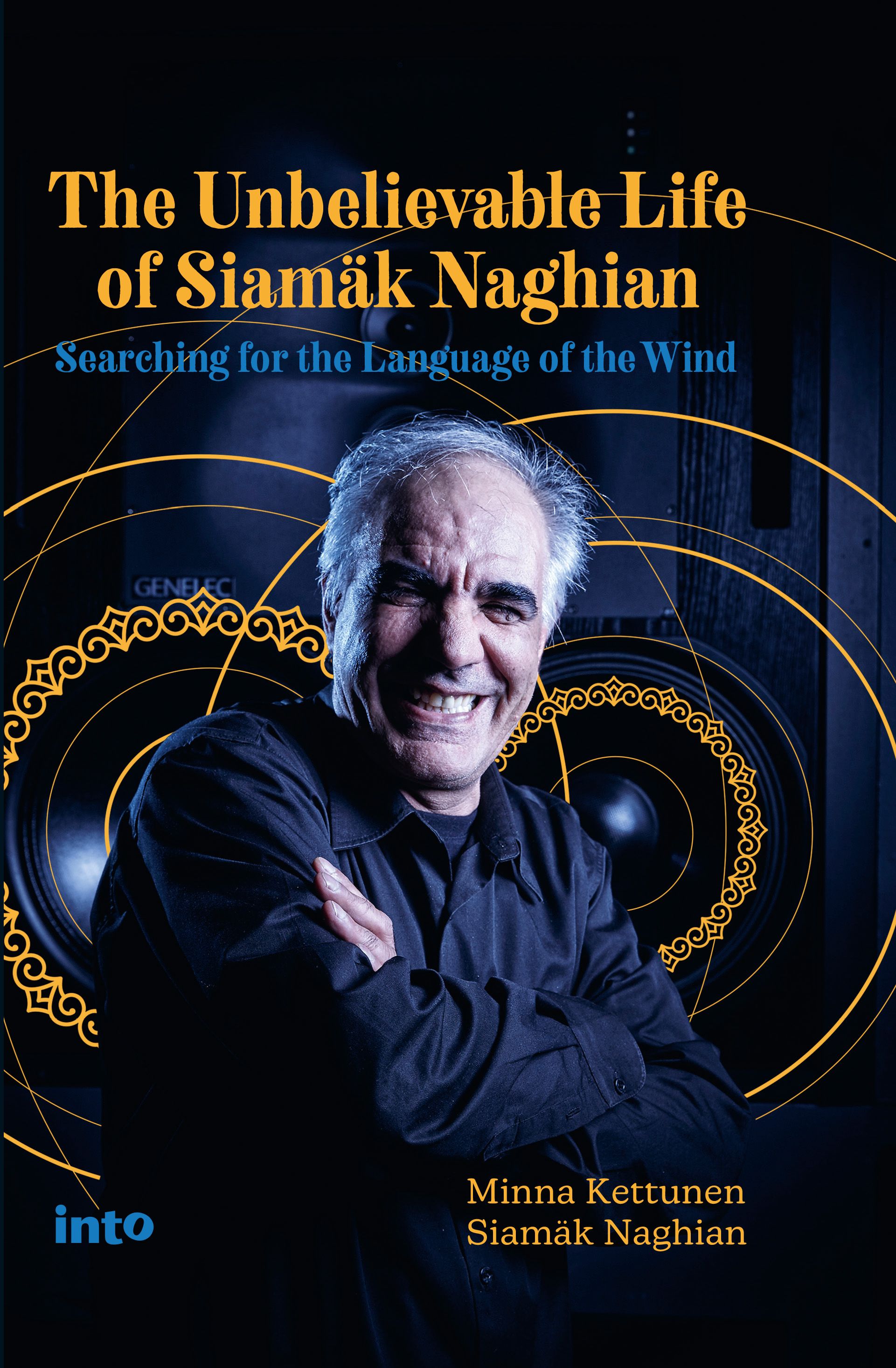 Minna Kettunen & Siamäk Naghian : The Unbelievable Life of Siamäk Naghian