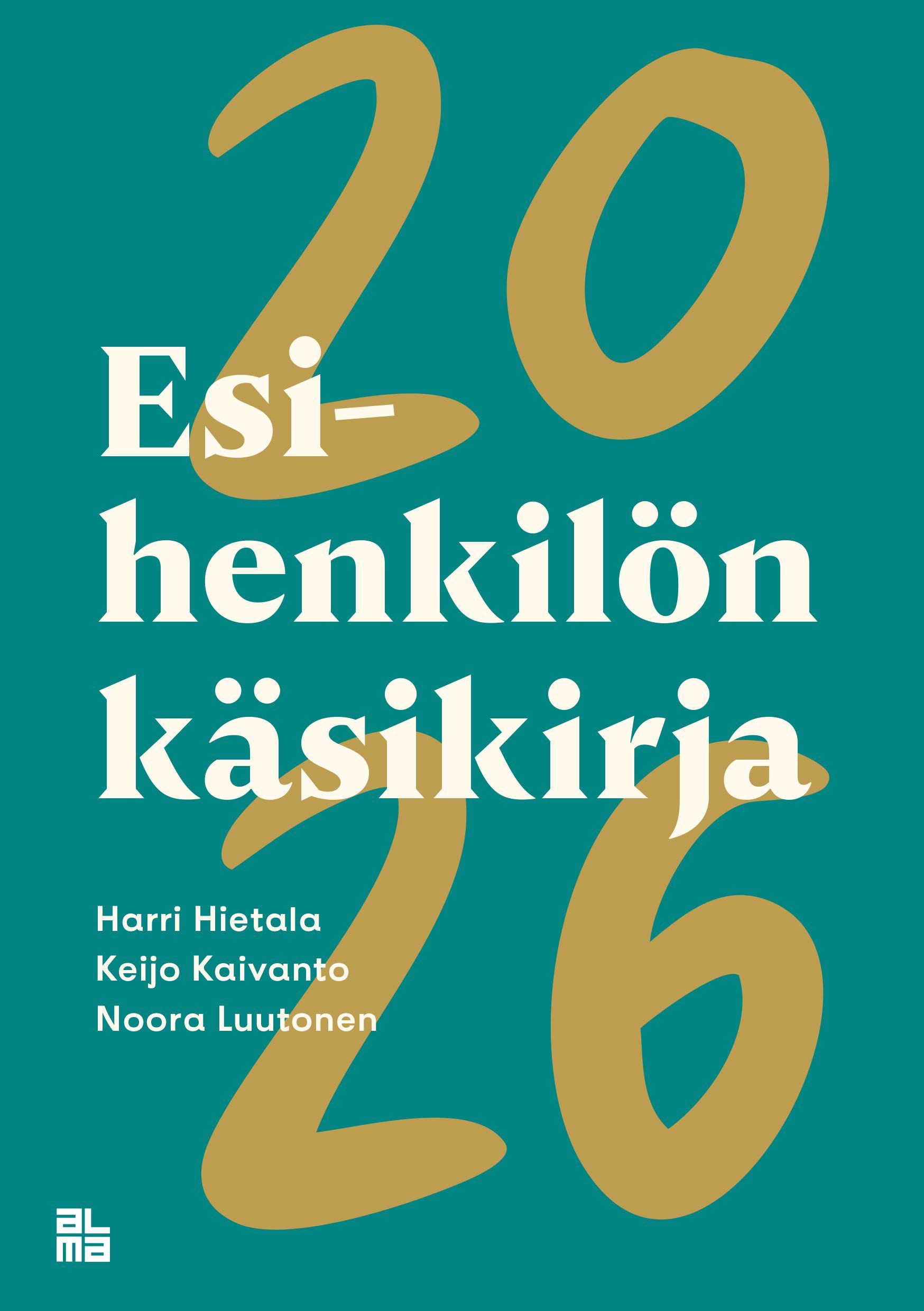 Harri Hietala & Keijo Kaivanto & Noora Luutonen : Esihenkilön käsikirja 2026
