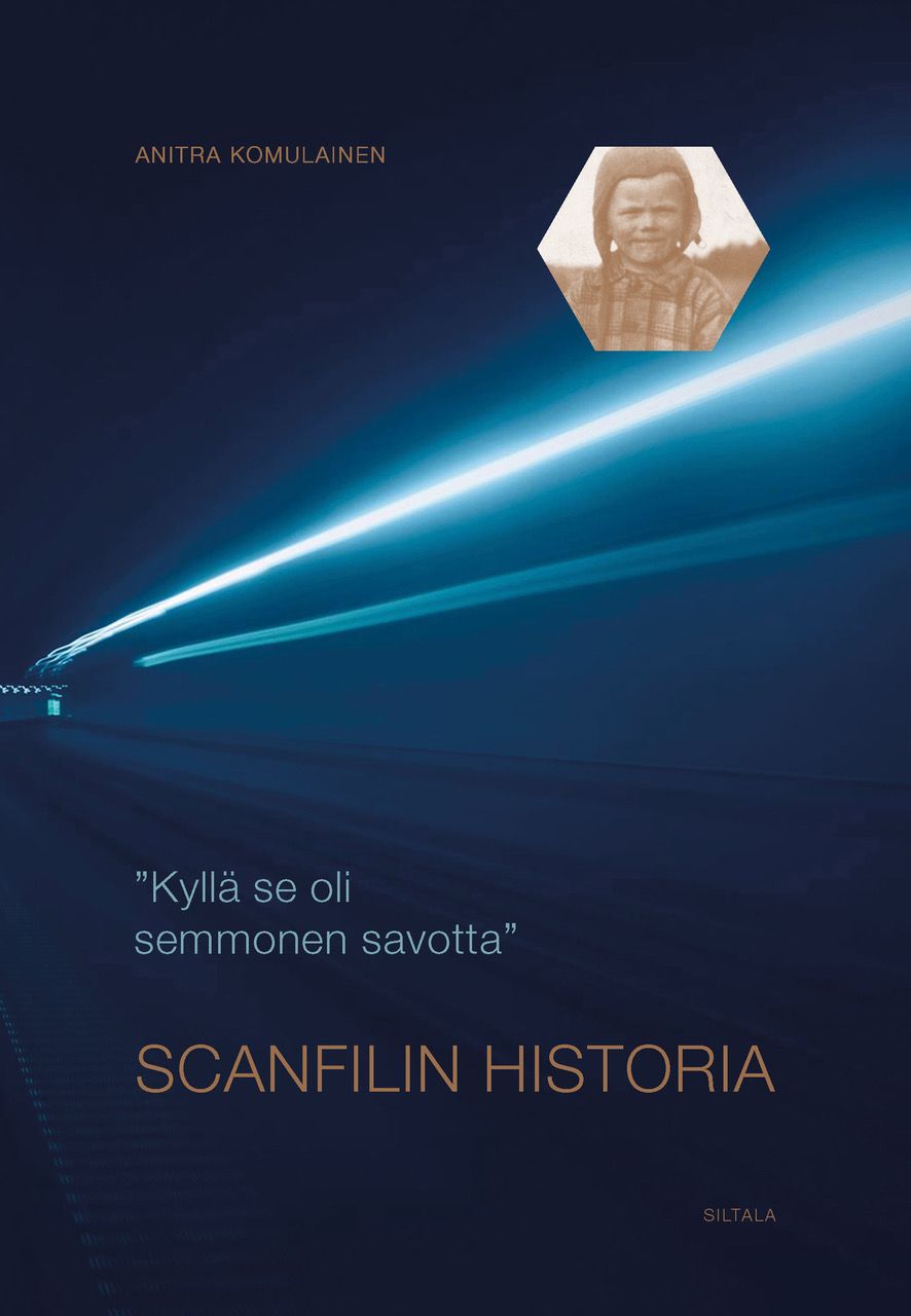 Anitra Komulainen : Kyllä se oli semmonen savotta. Scanfilin historia