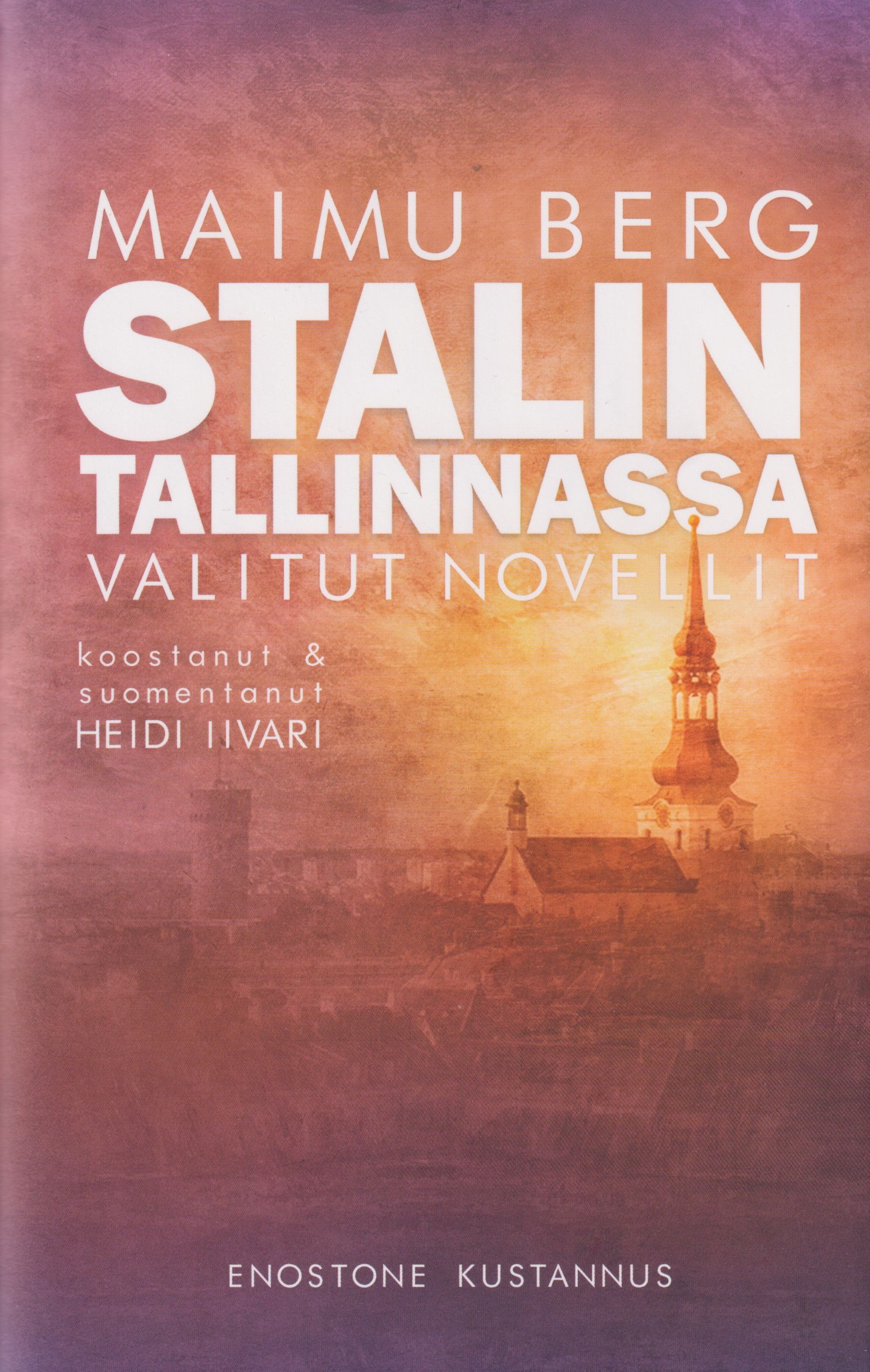 Maimu Berg : Stalin Tallinnassa