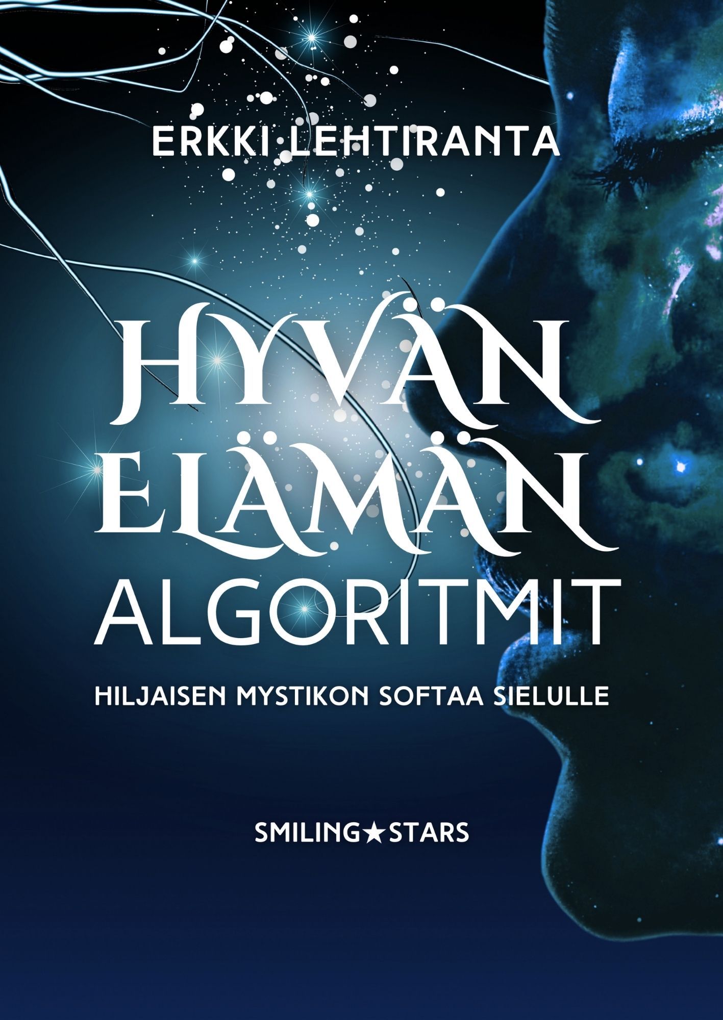 Erkki Lehtiranta : Hyvän elämän algoritmit