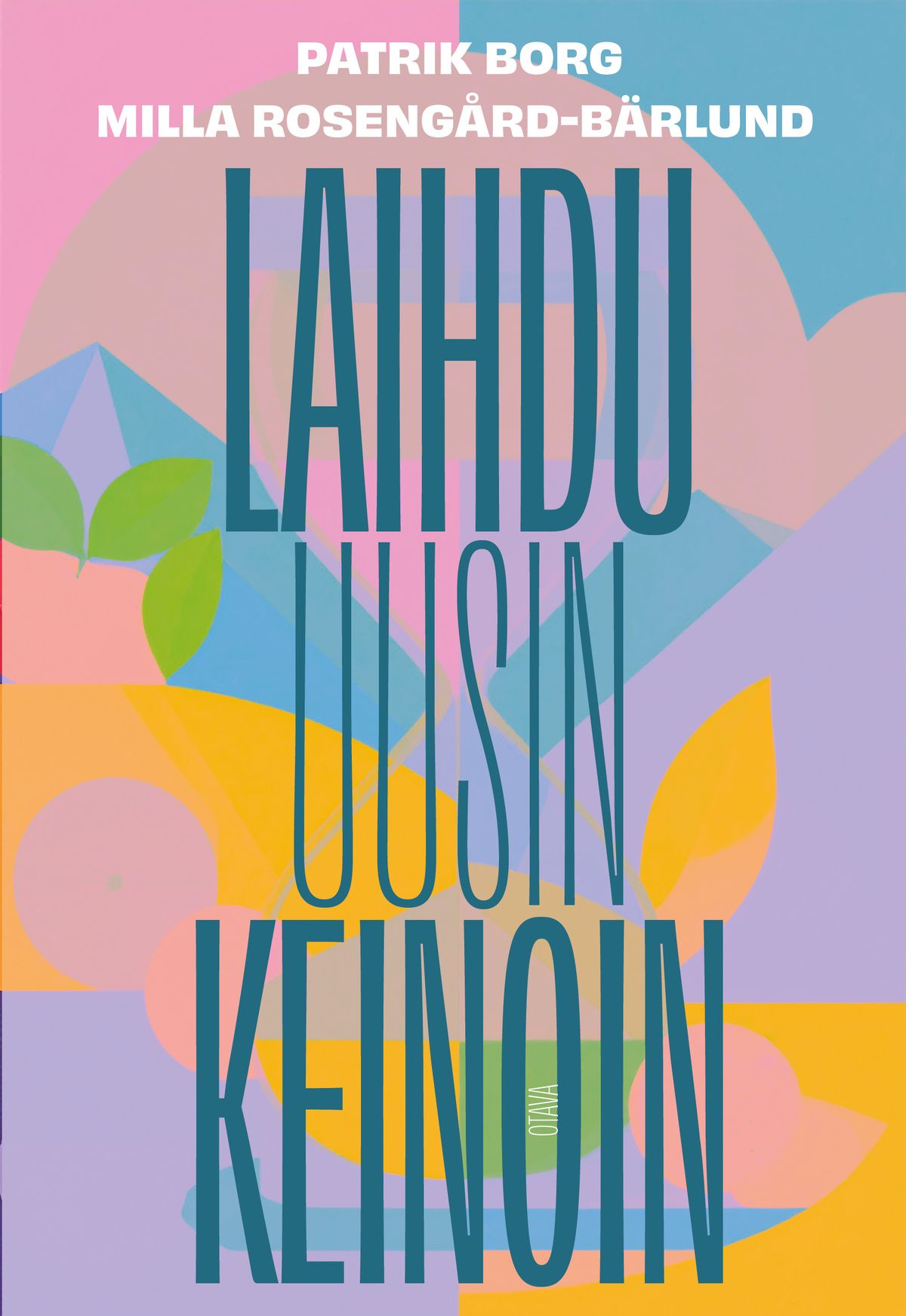 Patrik Borg & Milla Rosengård-Bärlund : Laihdu uusin keinoin