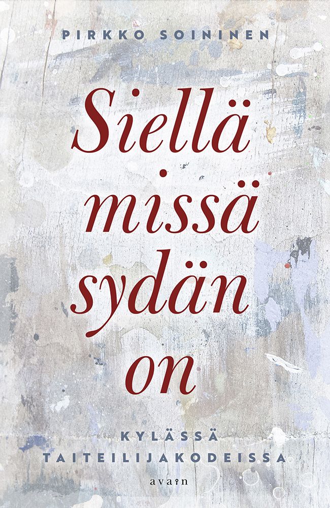 Pirkko Soininen : Siellä missä sydän on