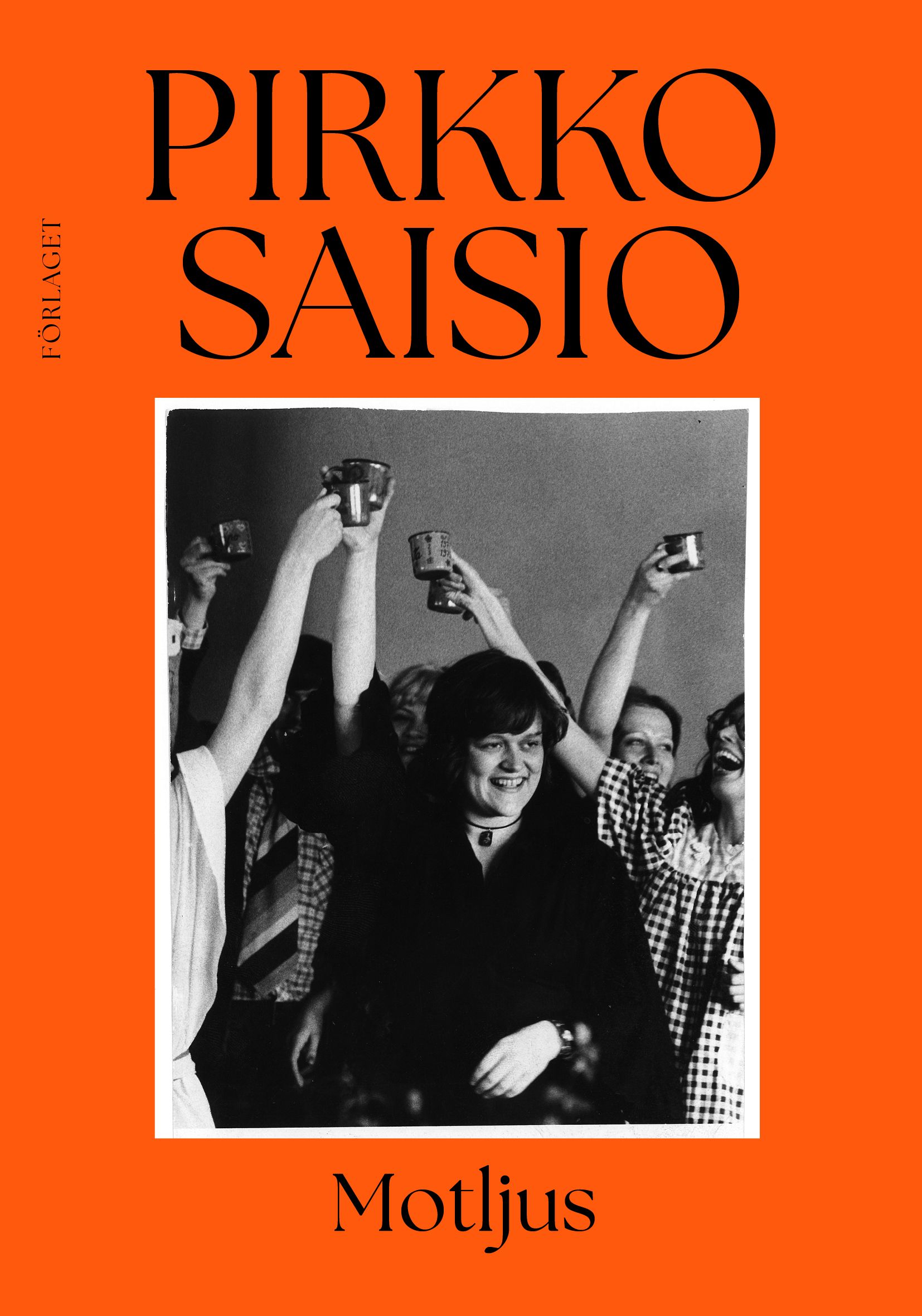 Pirkko Saisio : Motljus