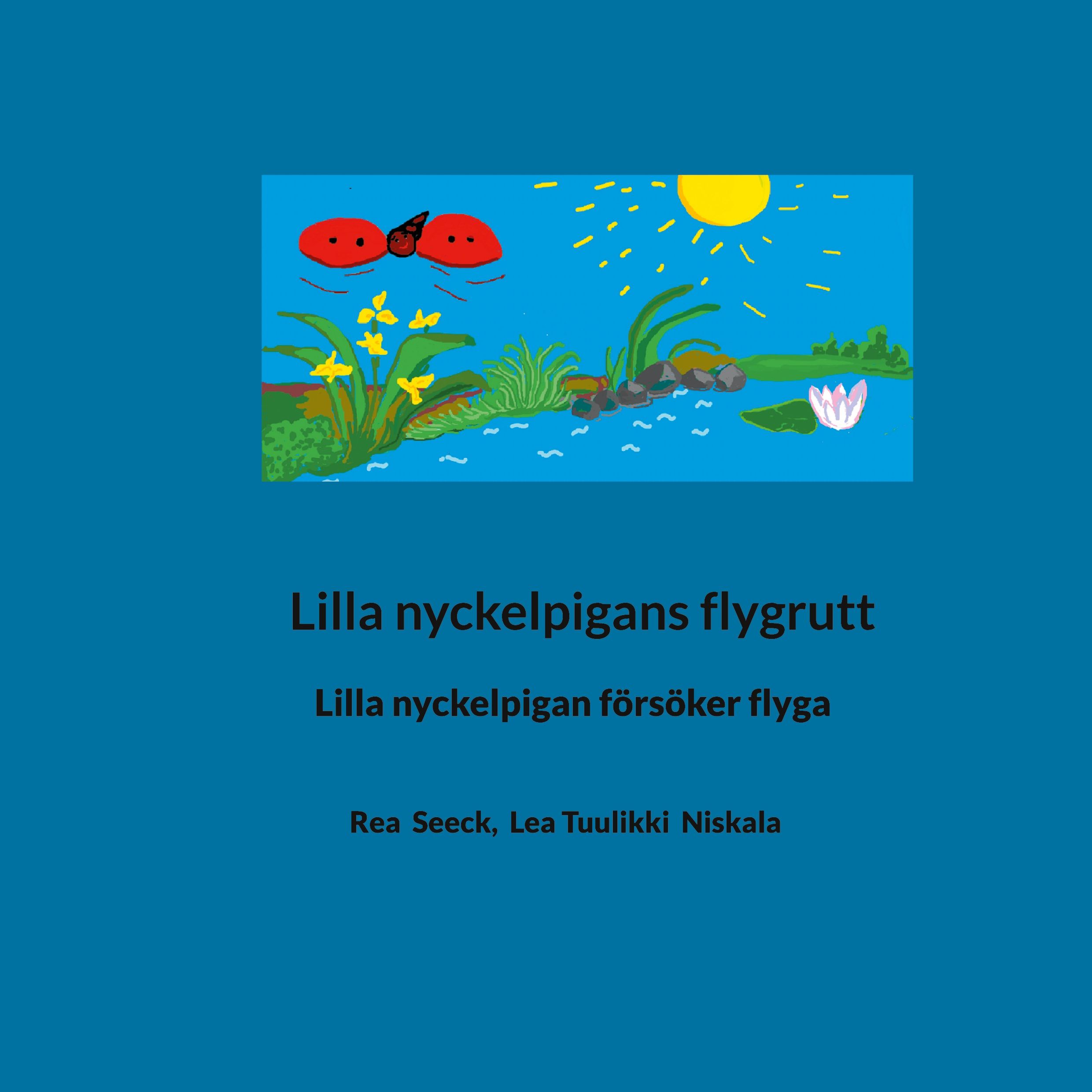 Rea Seeck & Lea Tuulikki Niskala : Lilla nyckelpigans flygrutt