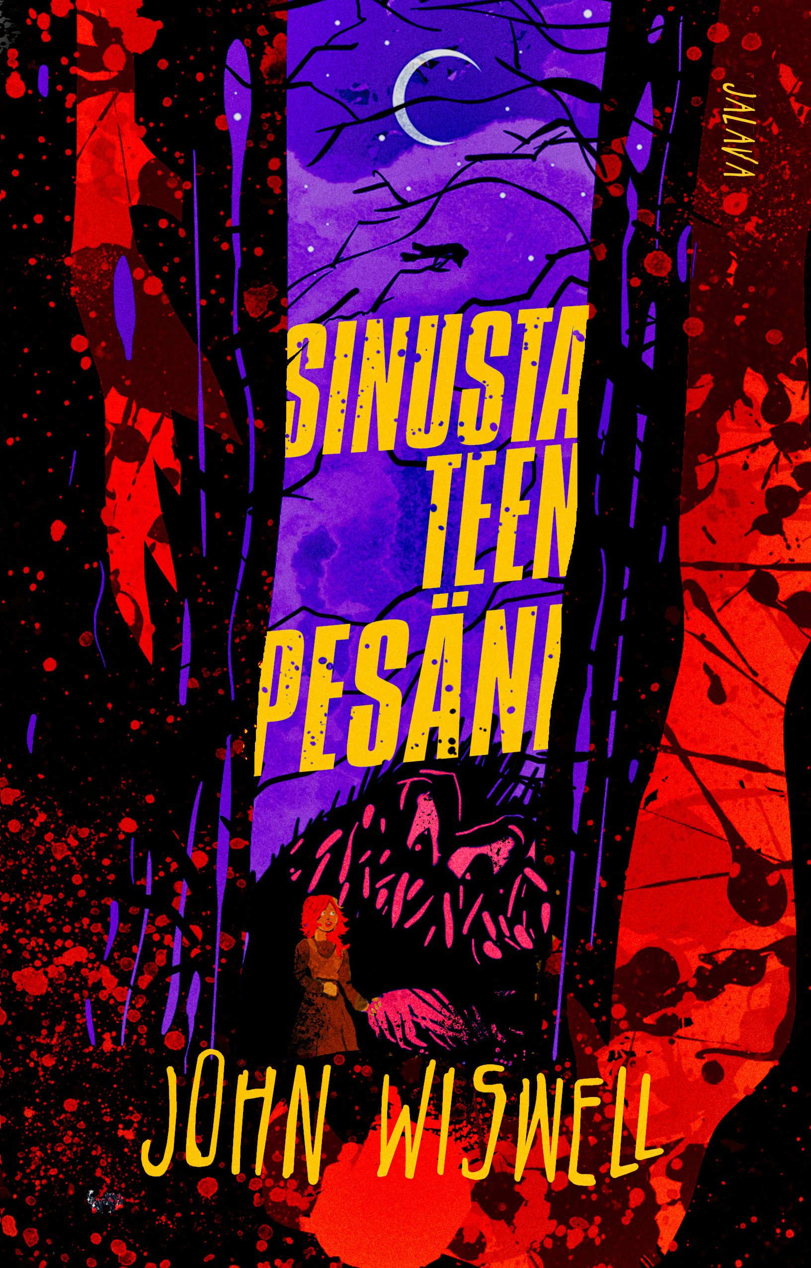 John Wiswell : Sinusta teen pesäni