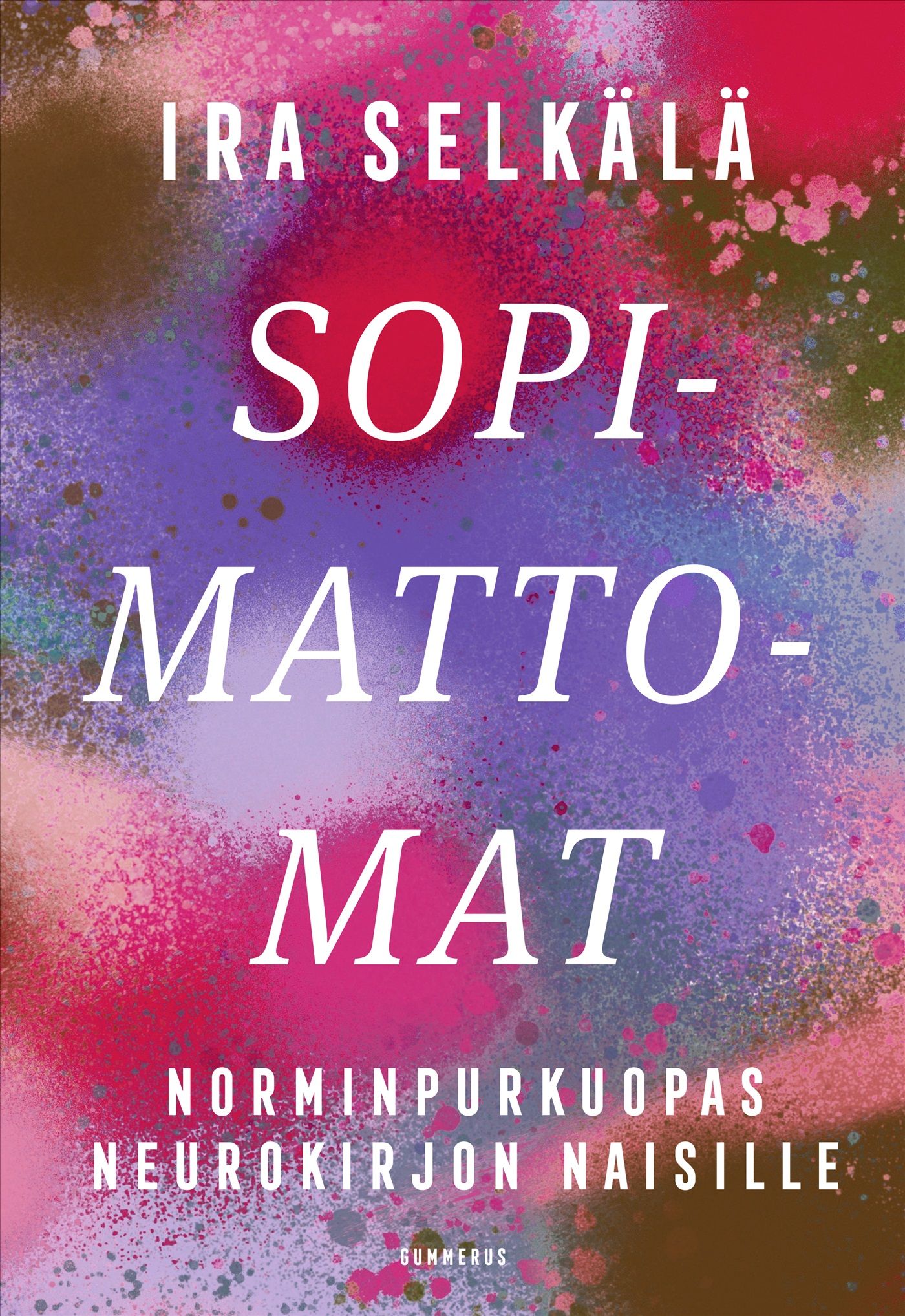 Ira Selkälä : Sopimattomat