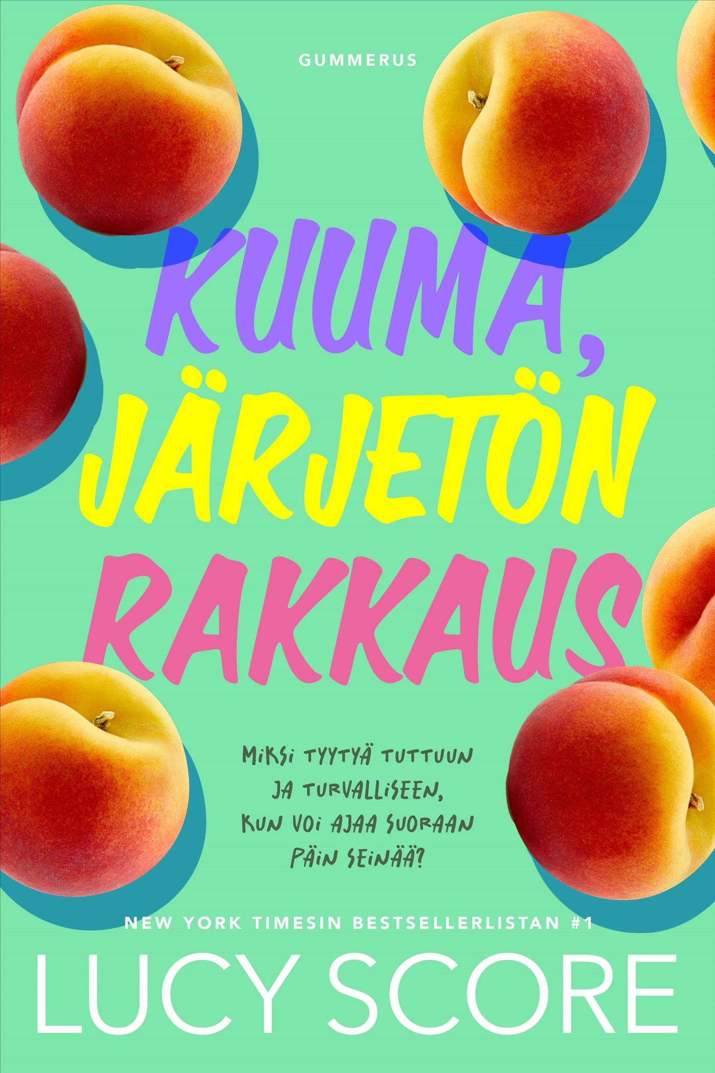 Lucy Score : Kuuma, järjetön rakkaus