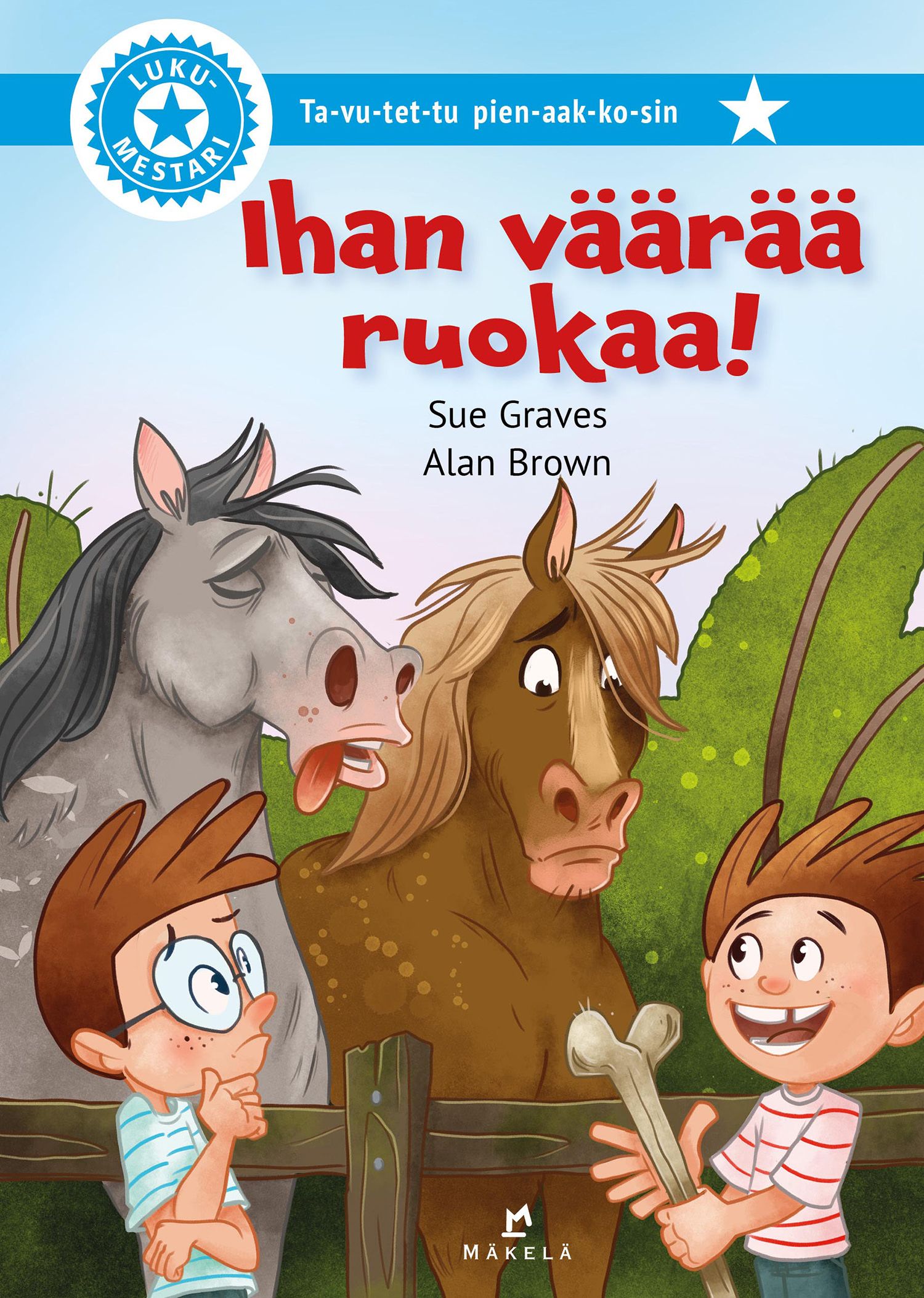 Sue Graves : Ihan väärää ruokaa!