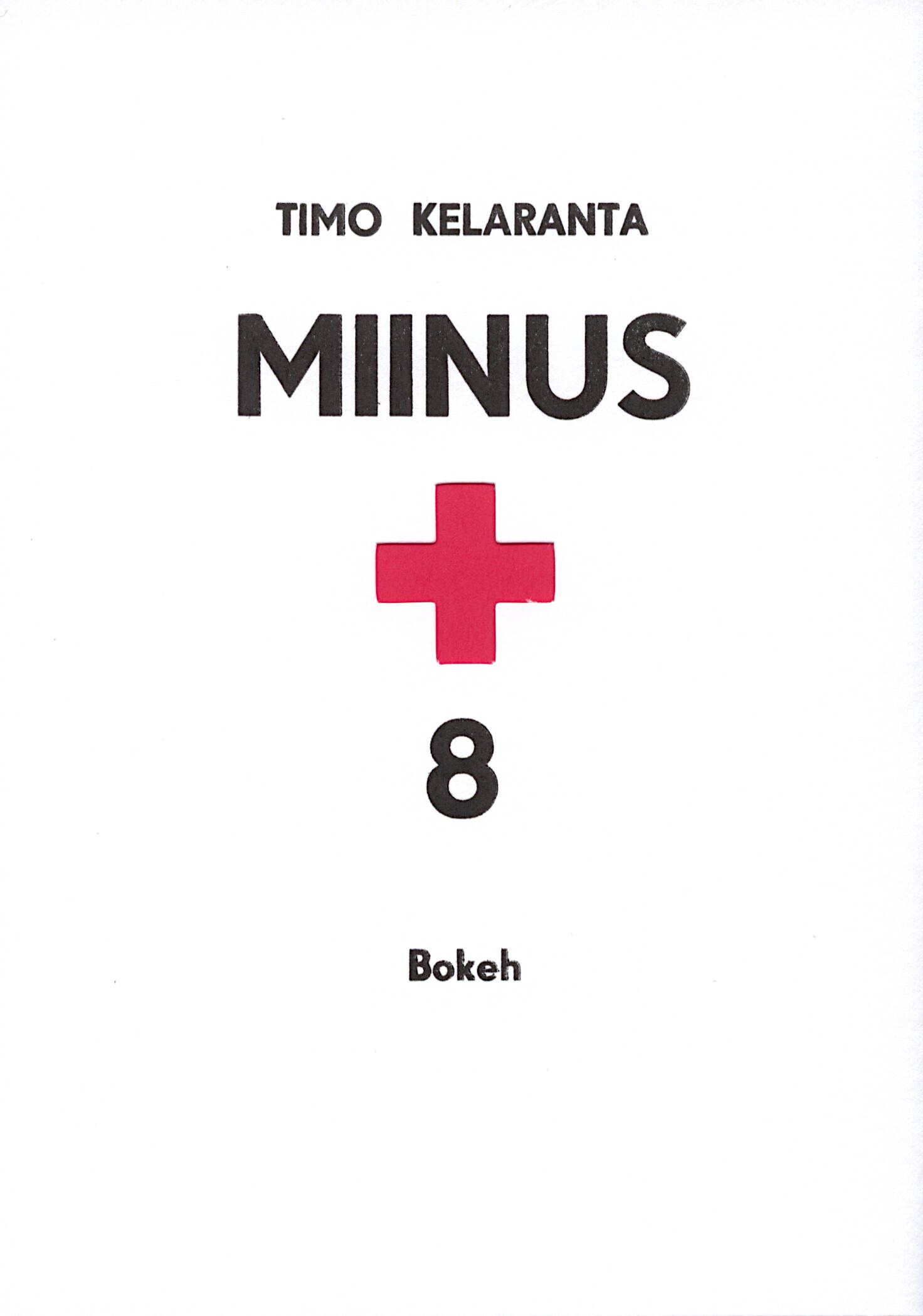 Timo Kelaranta : Miinus + 8