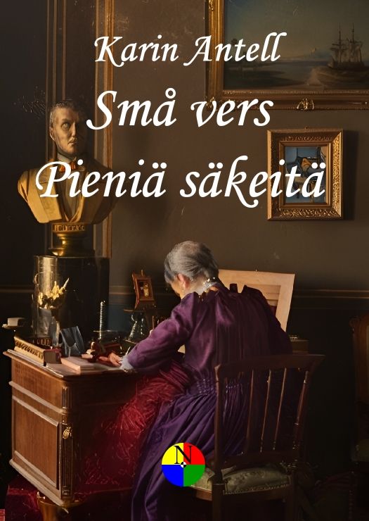 Karin Antell : Små vers = Pieniä säkeitä