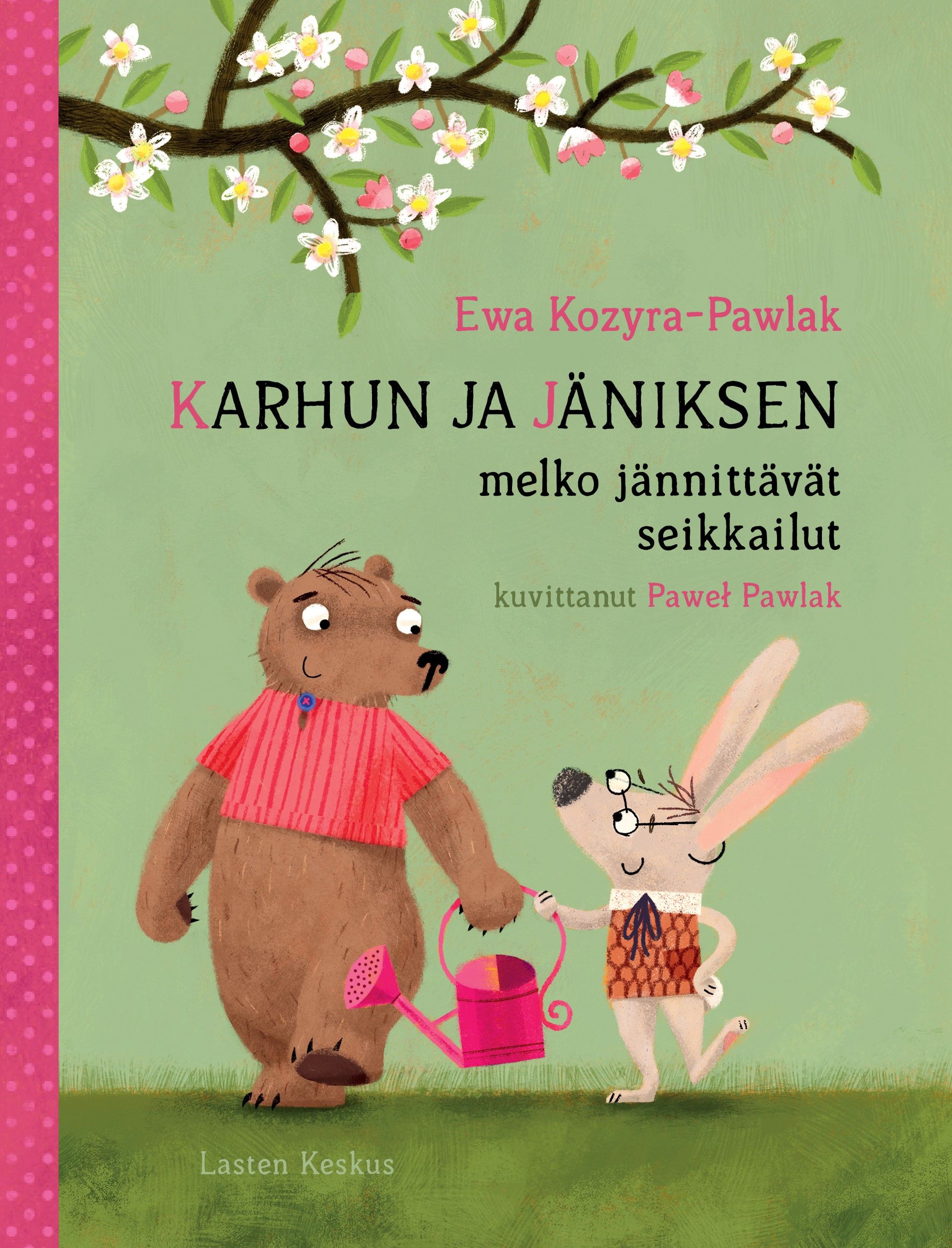 Ewa Kozyra-Pawlak : Karhun ja jäniksen melko jännittävät seikkailut