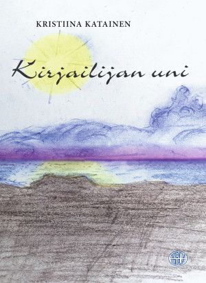 Kristiina Katainen : Kirjailijan uni