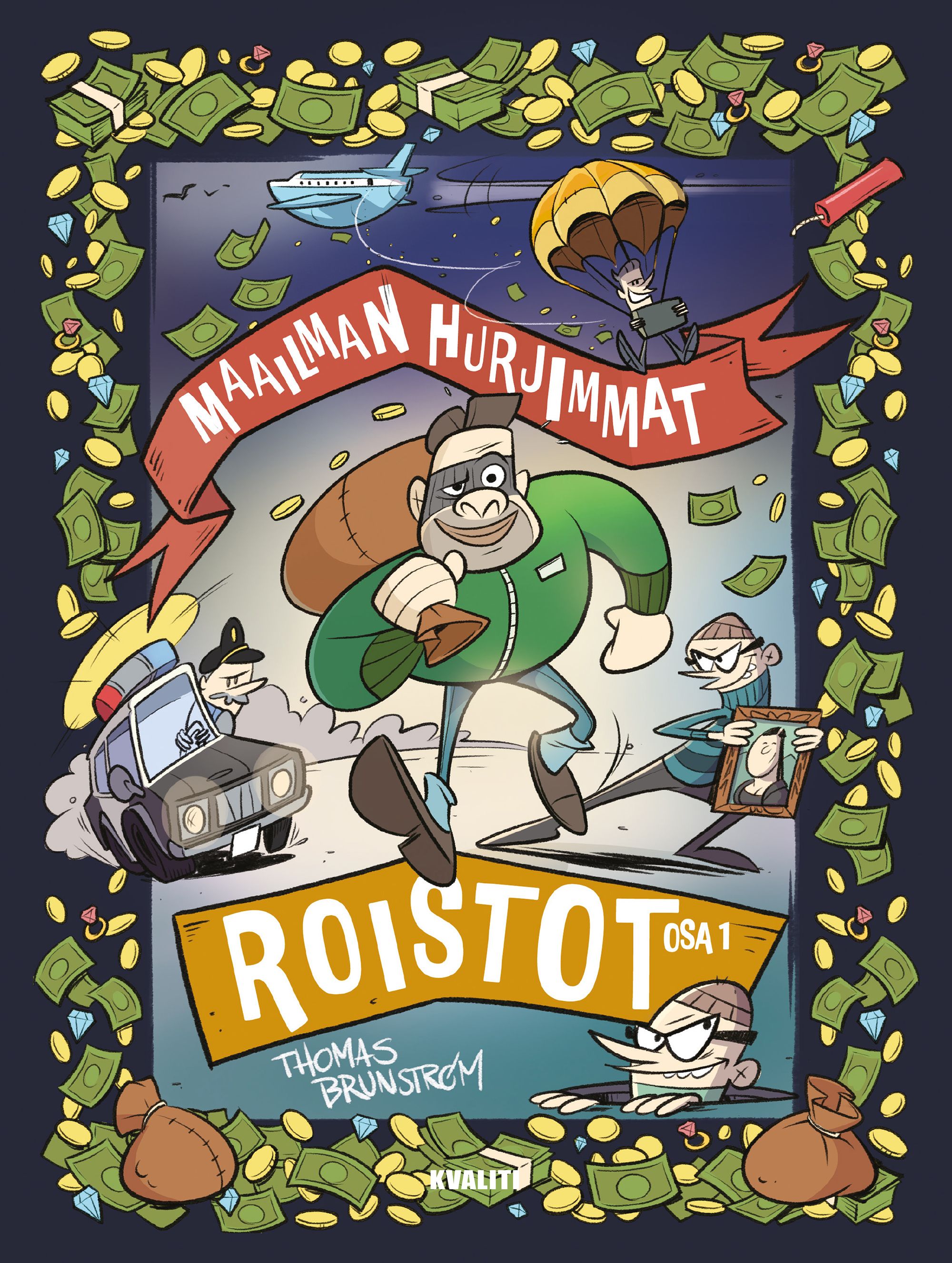 Thomas Brunstrøm : Maailman hurjimmat roistot – osa 1