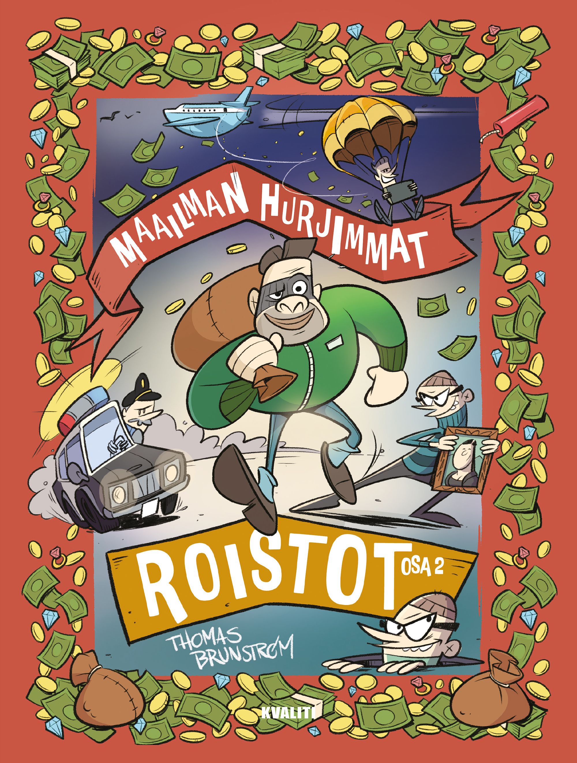 Thomas Brunstrøm : Maailman hurjimmat roistot – osa 2