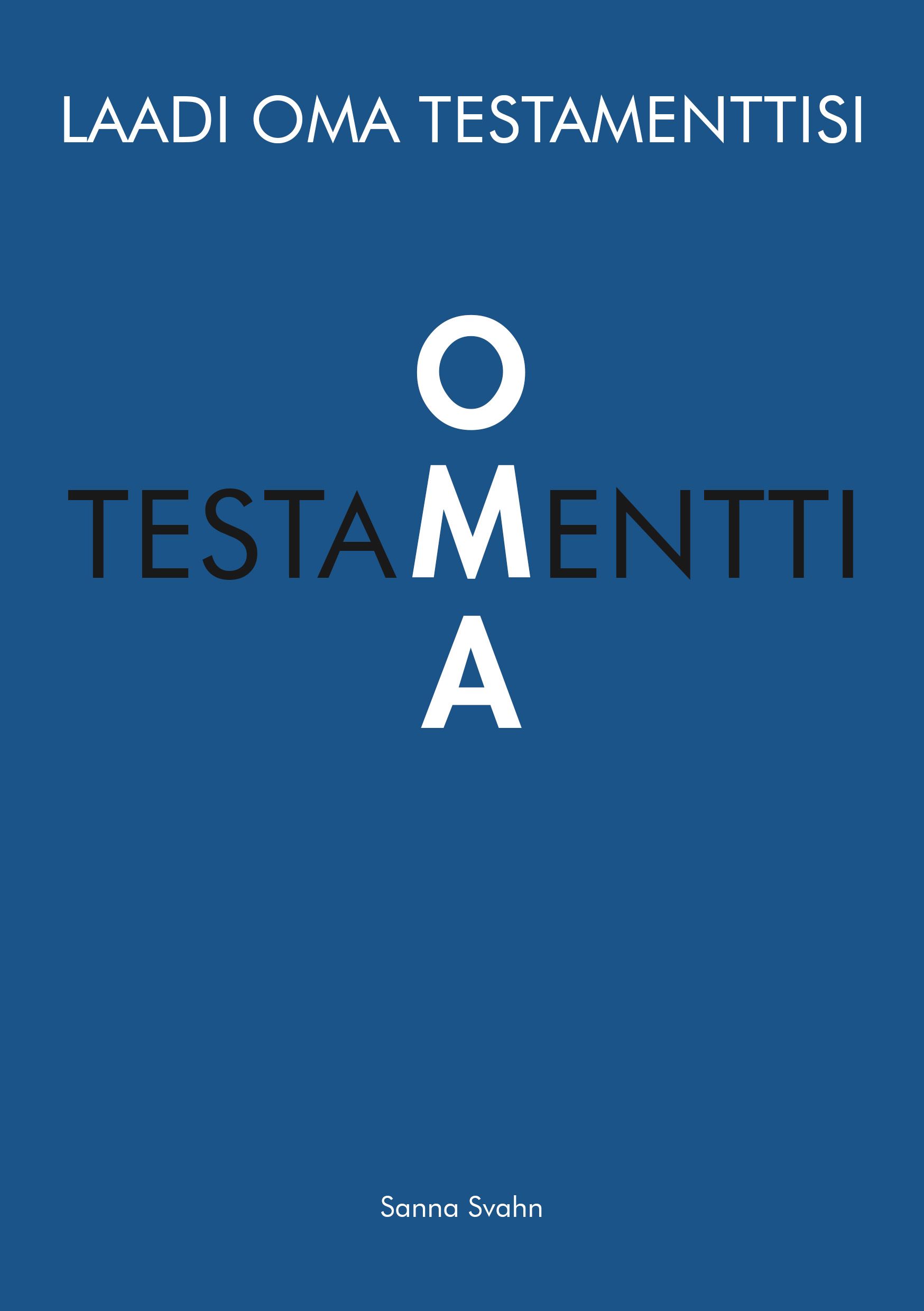 Sanna Svahn : OMA Testamentti