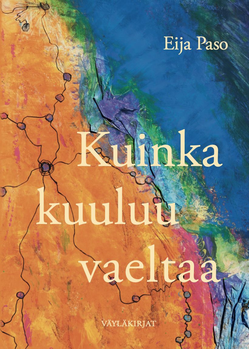 Eija Paso : Kuinka kuuluu vaeltaa