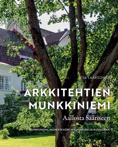 Esa Laaksonen : Arkkitehtien Munkkiniemi
