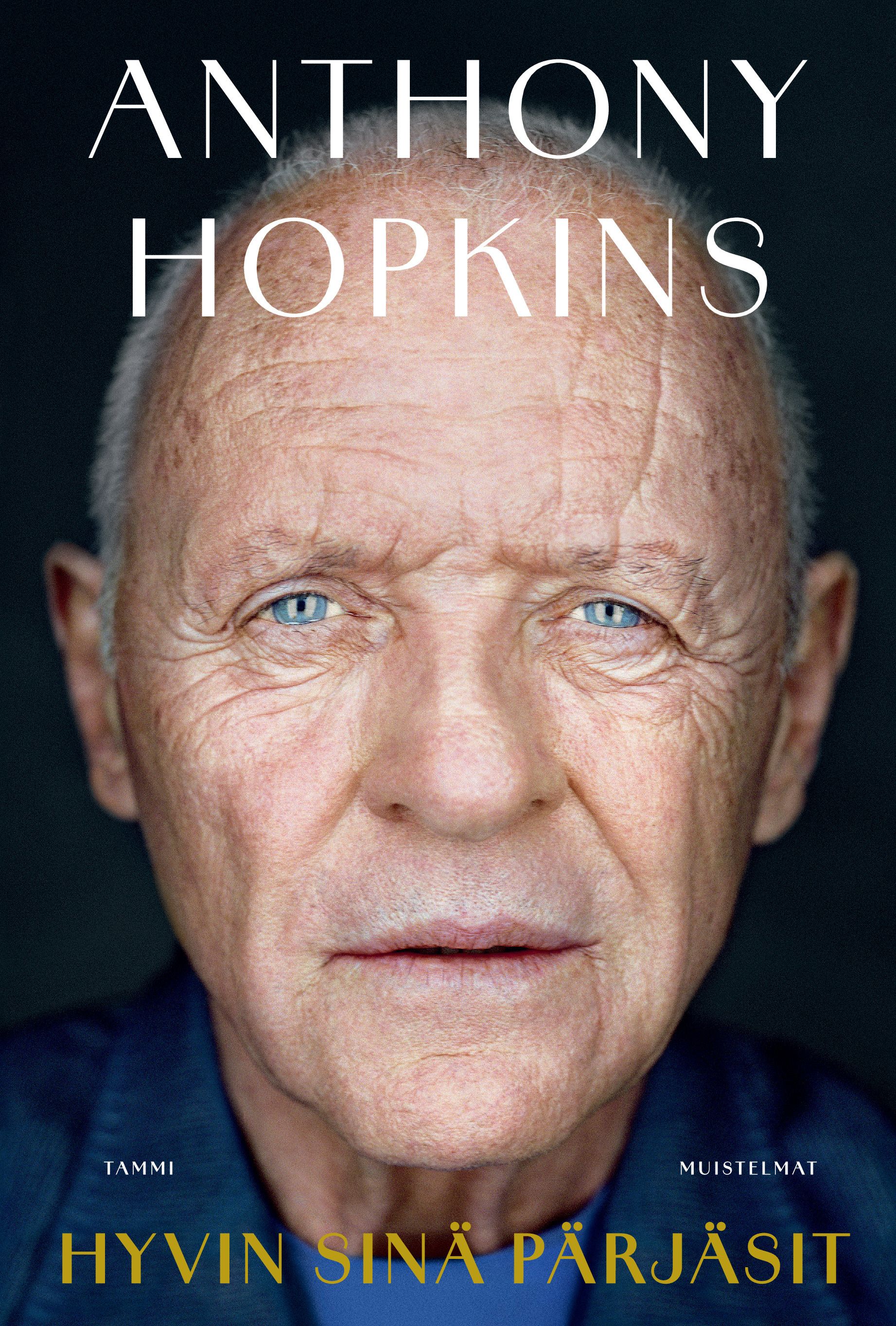 Anthony Hopkins : Hyvin sinä pärjäsit