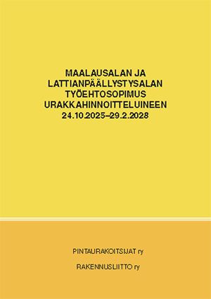  &  : Maalausalan ja lattianpäällystysalan työehtosopimus urakkahinnoitteluineen 24.10.2025 - 29.02.2028