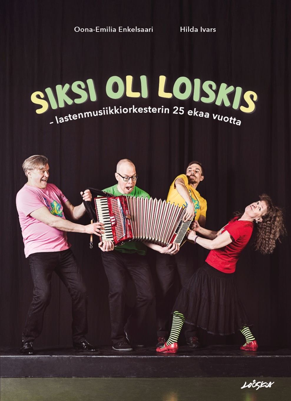 Oona-Emilia Enkelsaari & Hilda Ivars : Siksi oli Loiskis