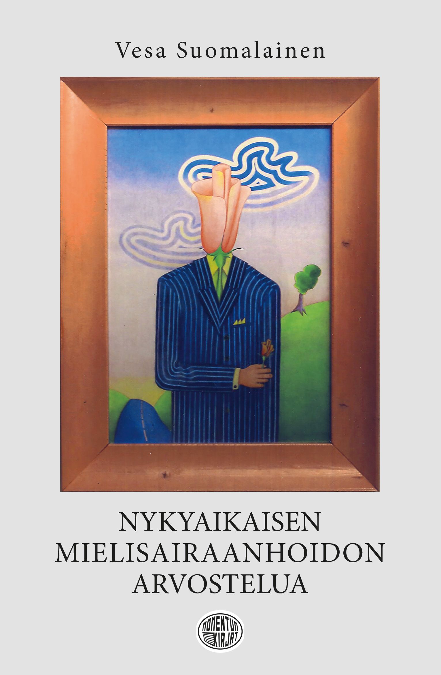 Vesa Suomalainen : Nykyaikaisen mielisairaanhoidon arvostelua