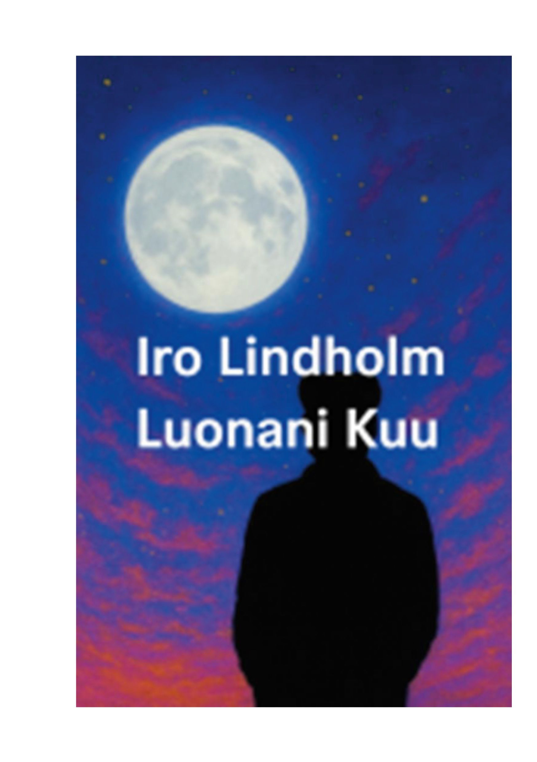 Iro Lindholm : Luonani kuu