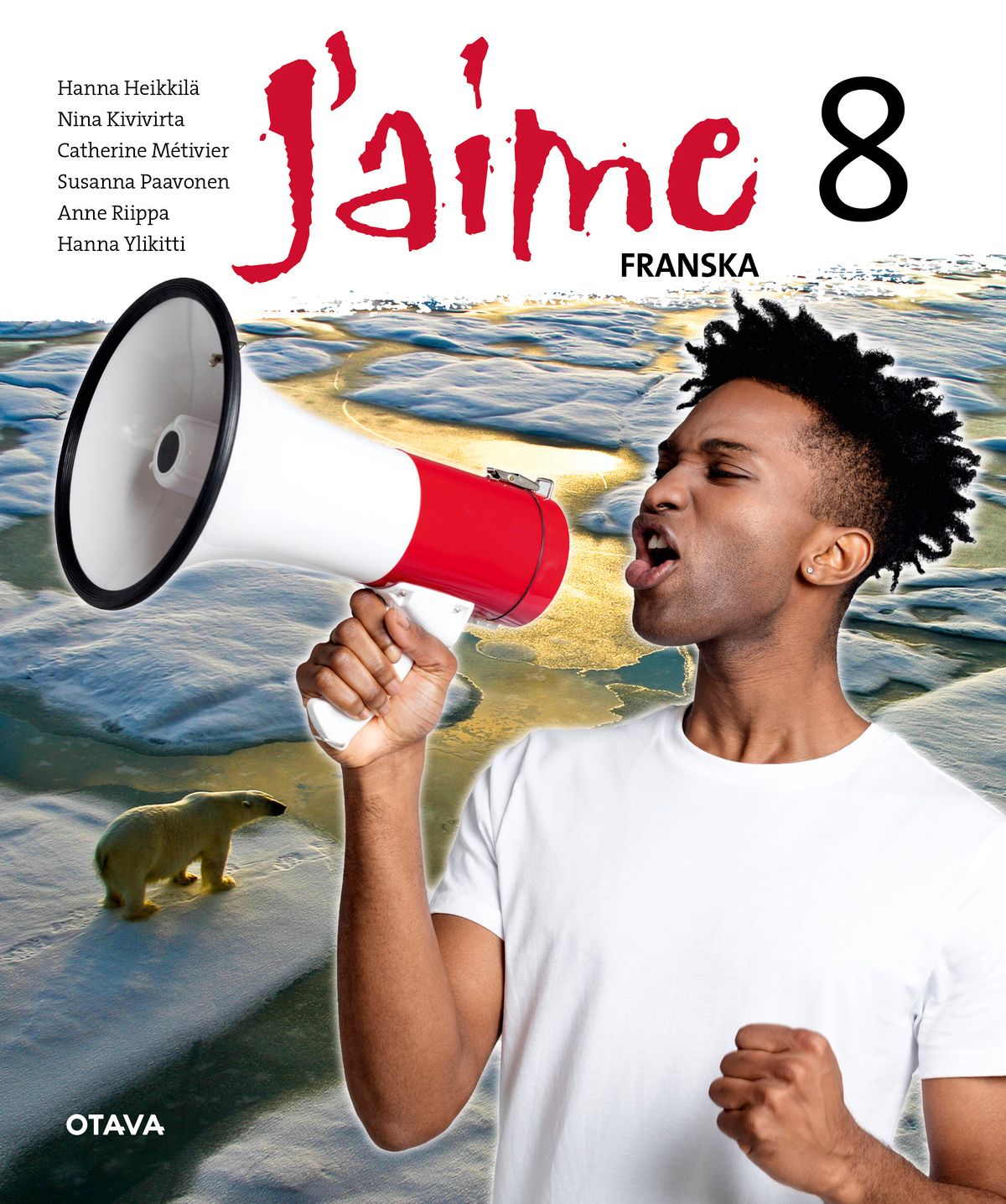 Hanna Heikkilä & Nina Kivivirta & Catherine Métivier & Susanna Paavonen & Hanna Ylikitti : J'aime Franska 8 (GLP21)