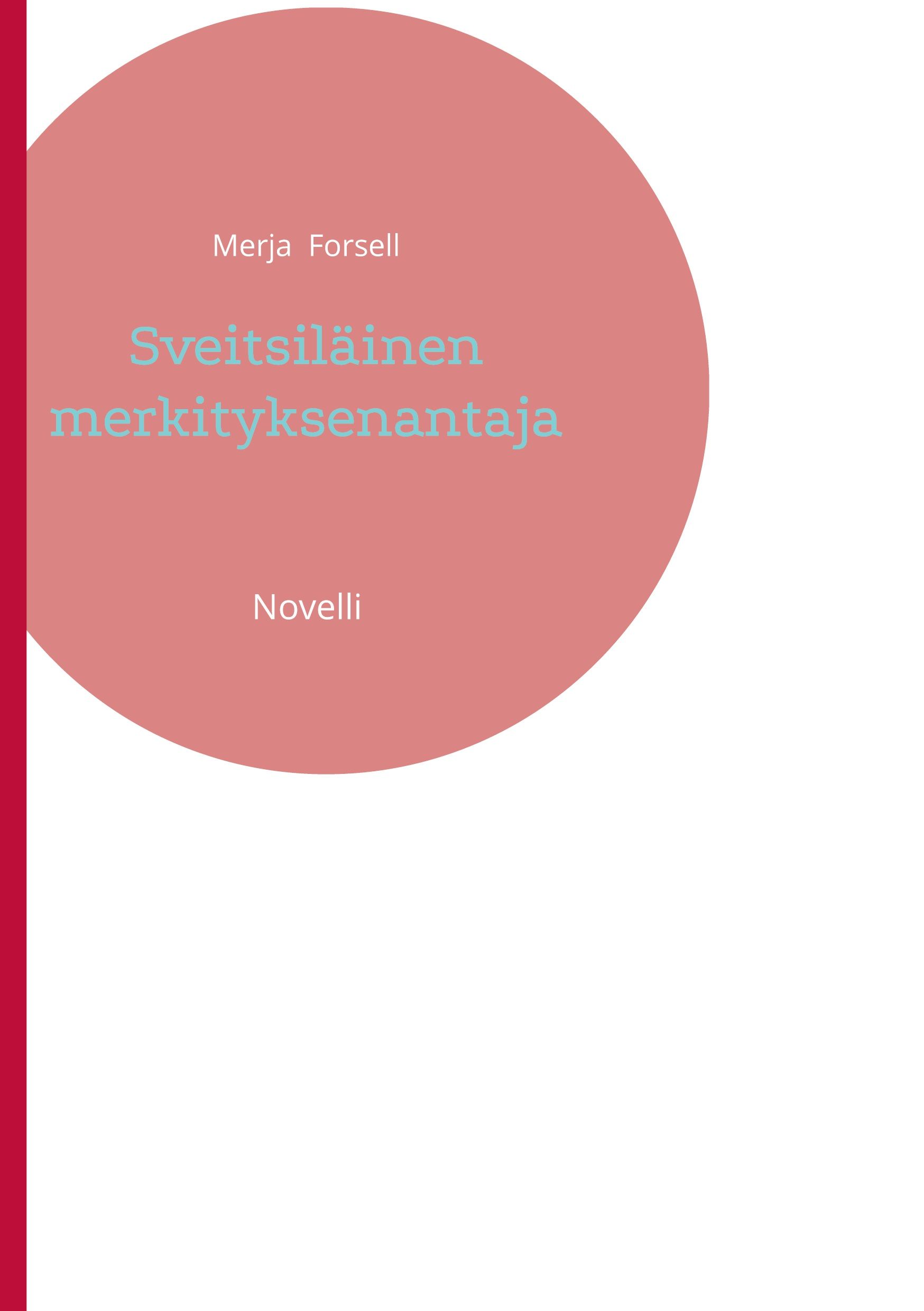 Merja Forsell : Sveitsiläinen merkityksenantaja