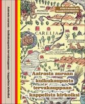 Aatrasta auraan - kulkukaupasta tervakauppaan - kappelista kirkoiksi