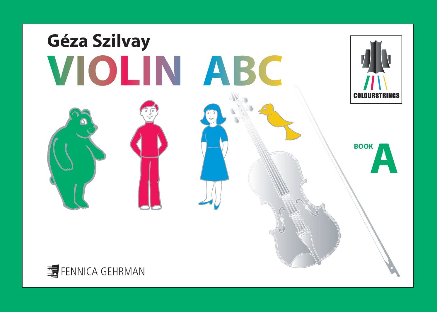 Kirjailijan Geza Szilvay käytetty teos Colourstrings Violin ABC : Book C