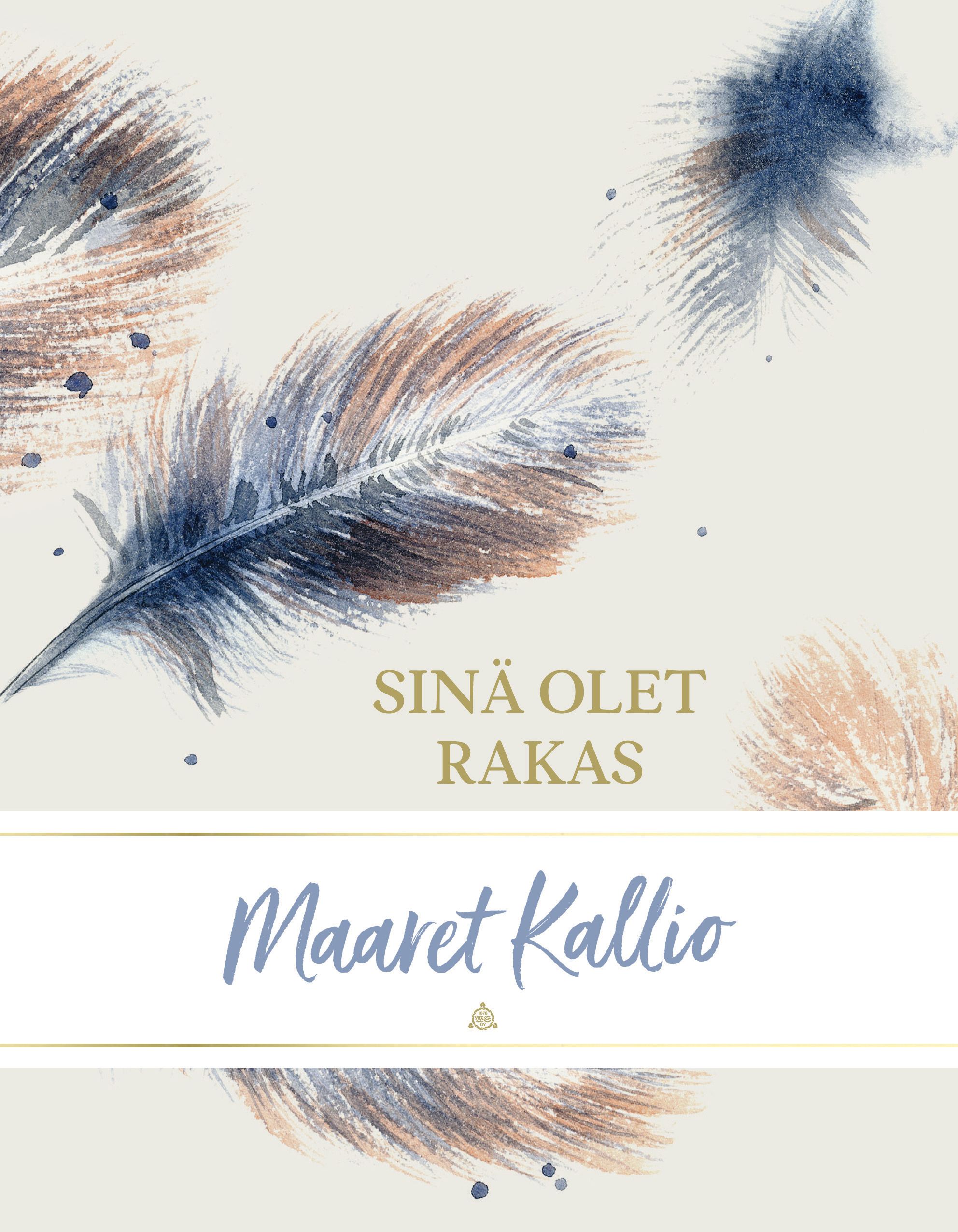 Maaret Kallio : Sinä olet rakas