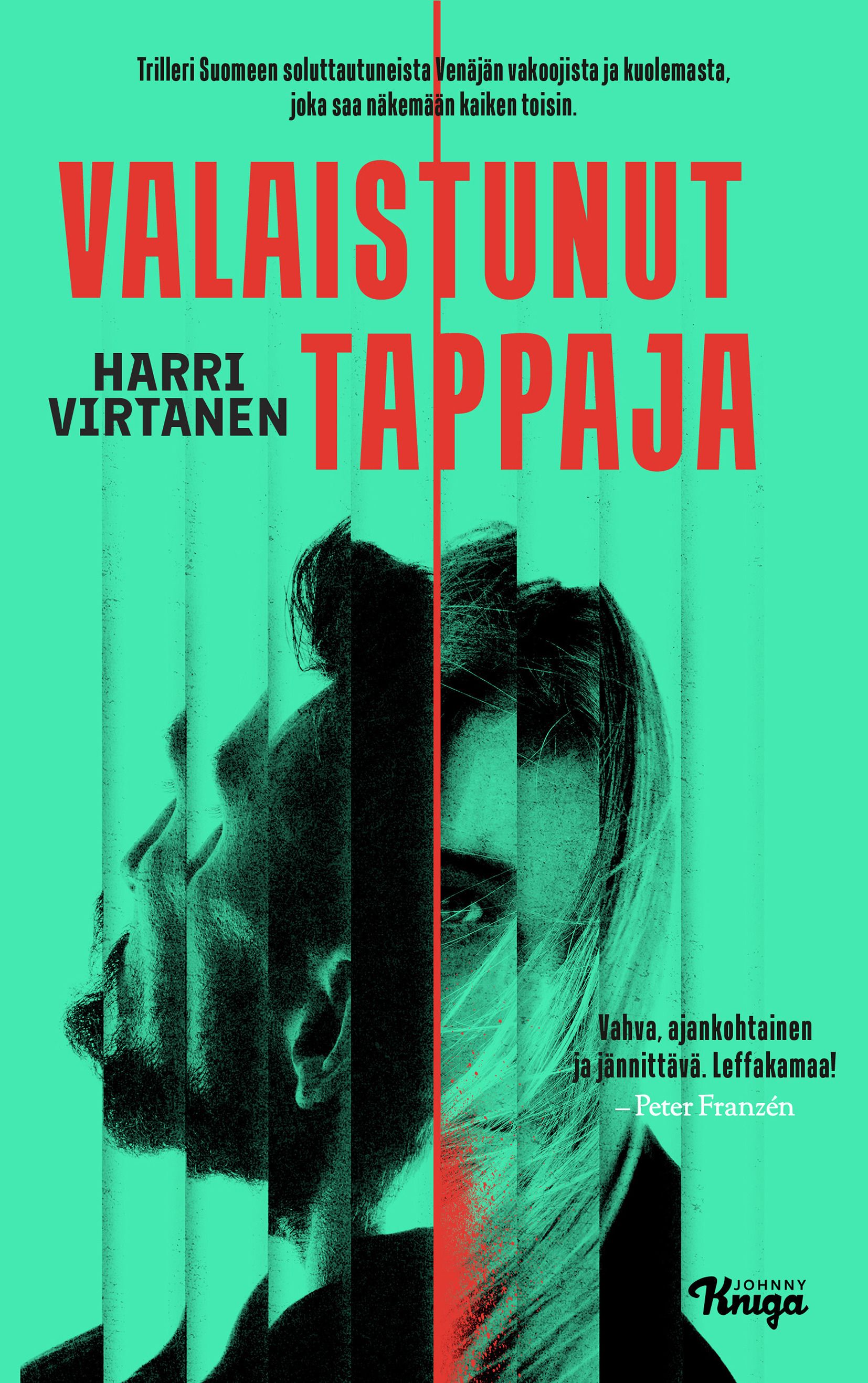 Harri Virtanen : Valaistunut tappaja