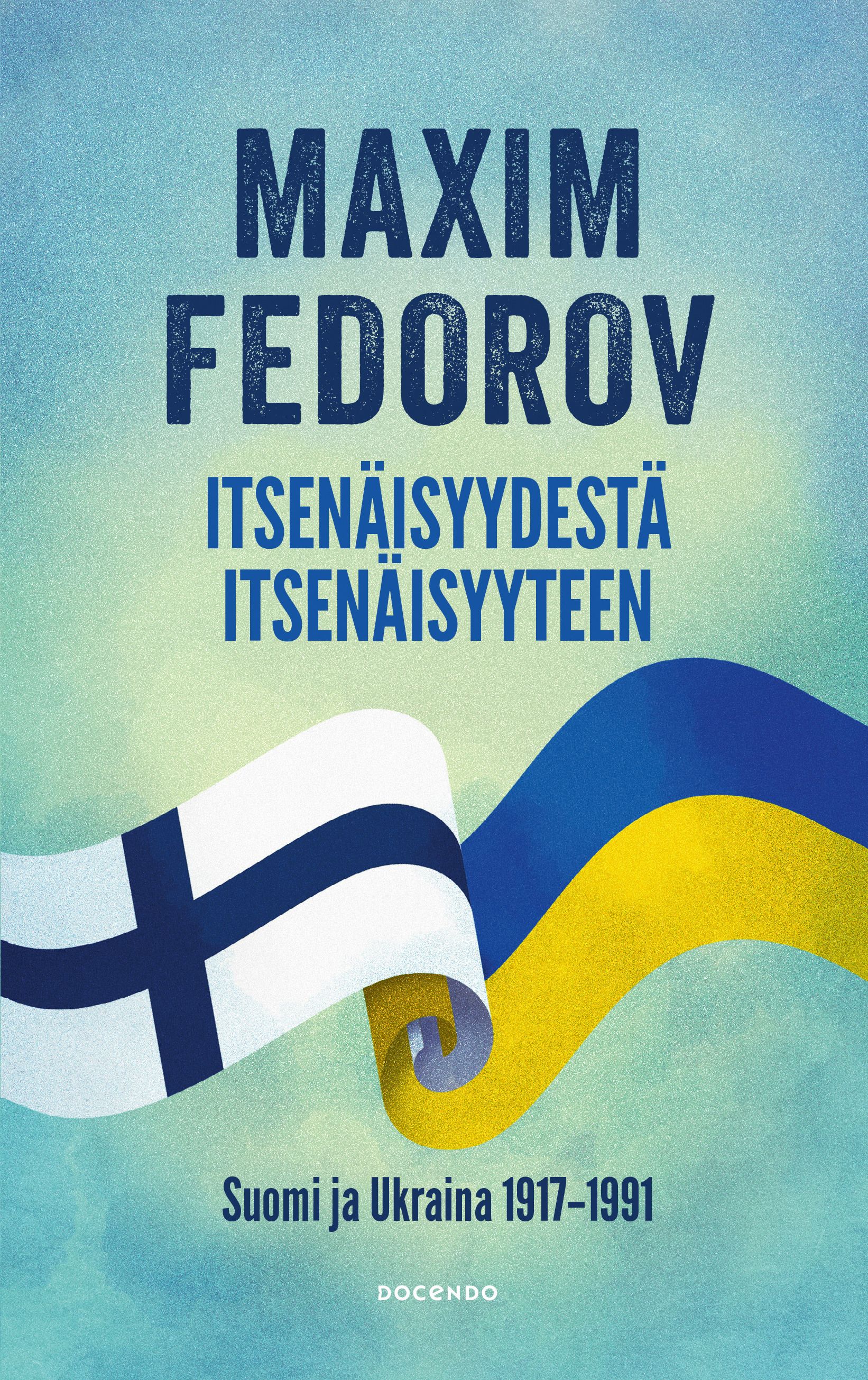 Maxim Fedorov : Itsenäisyydestä itsenäisyyteen