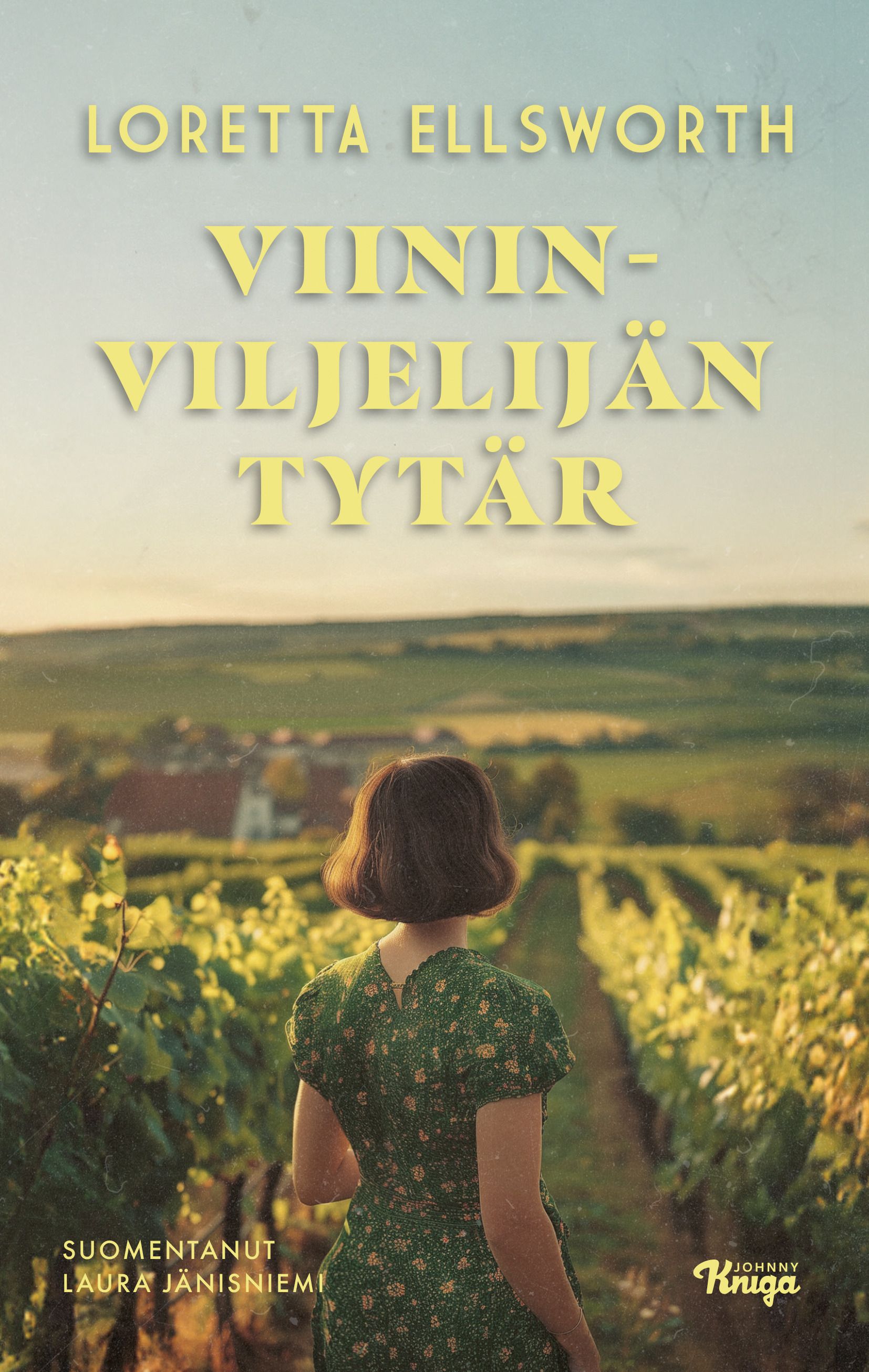 Loretta Ellsworth : Viininviljelijän tytär