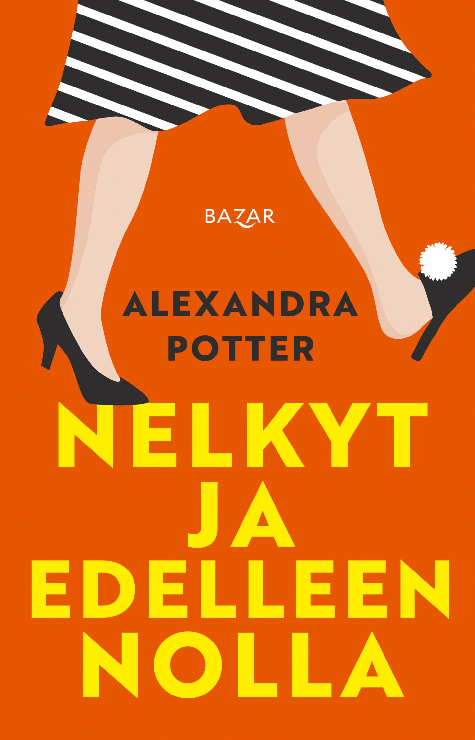 Alexandra Potter : Nelkyt ja edelleen nolla