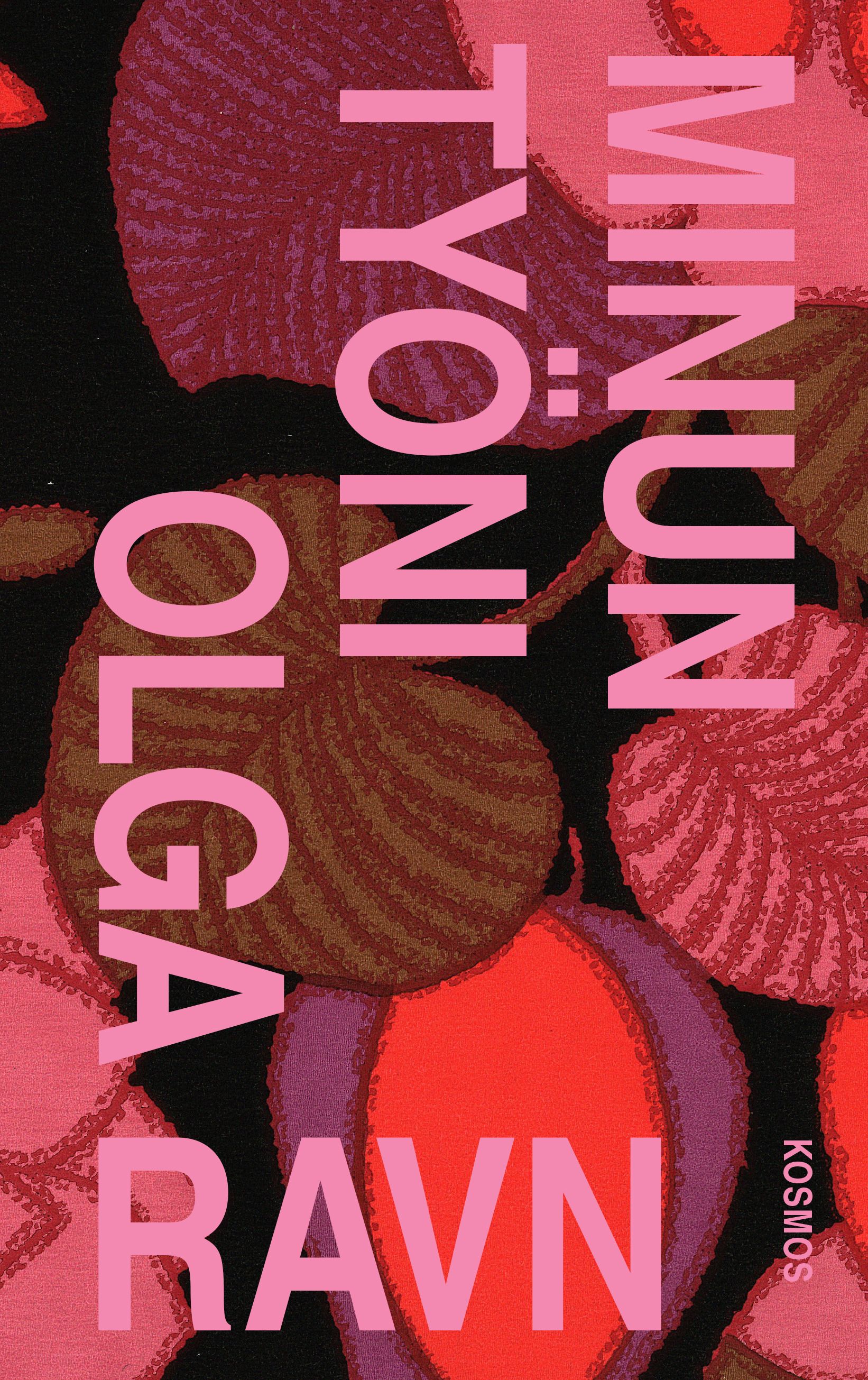 Olga Ravn : Minun työni